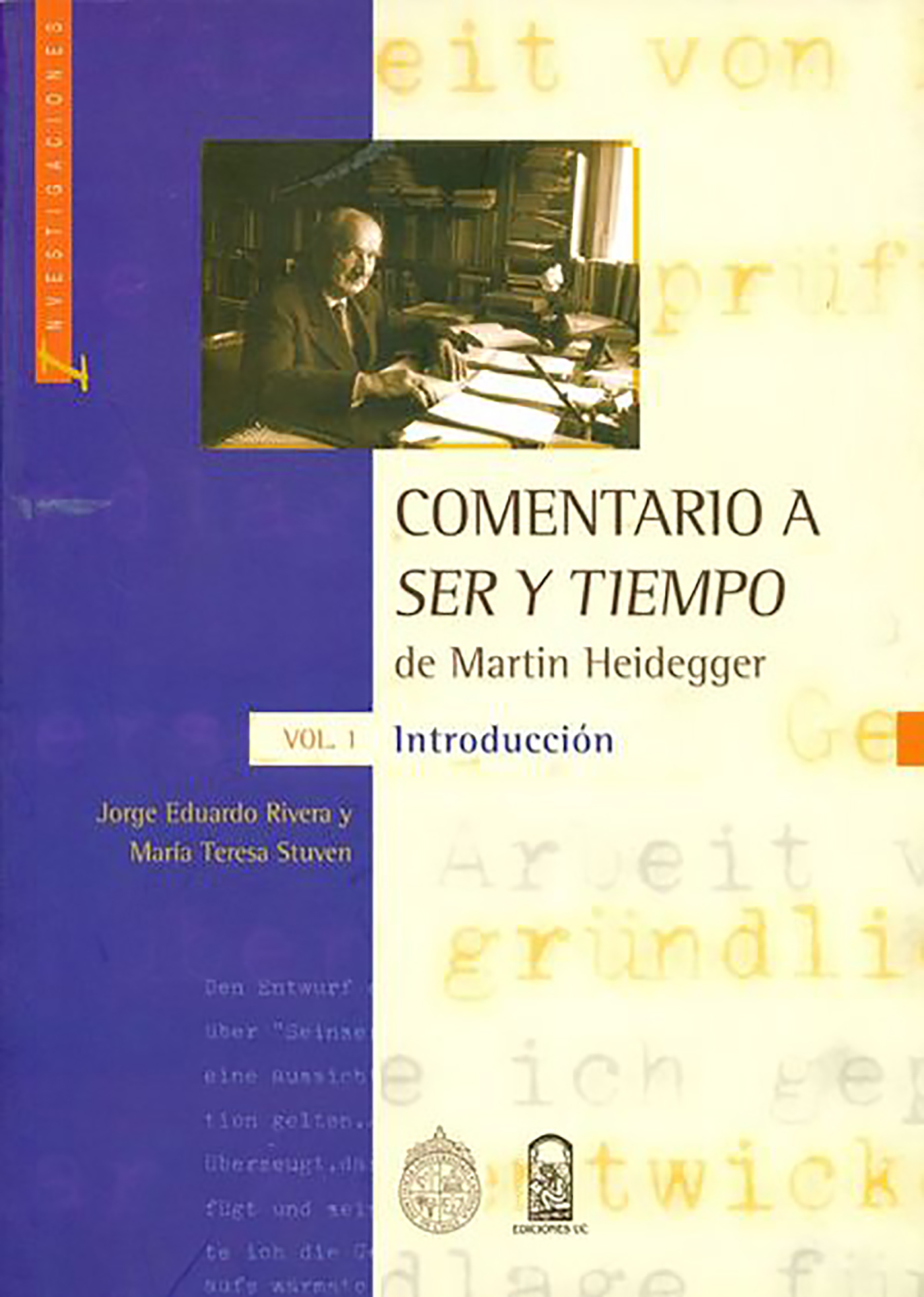 COMENTARIO A SER Y TIEMPO DE MARTIN HEIDEGGER VOLUMEN I