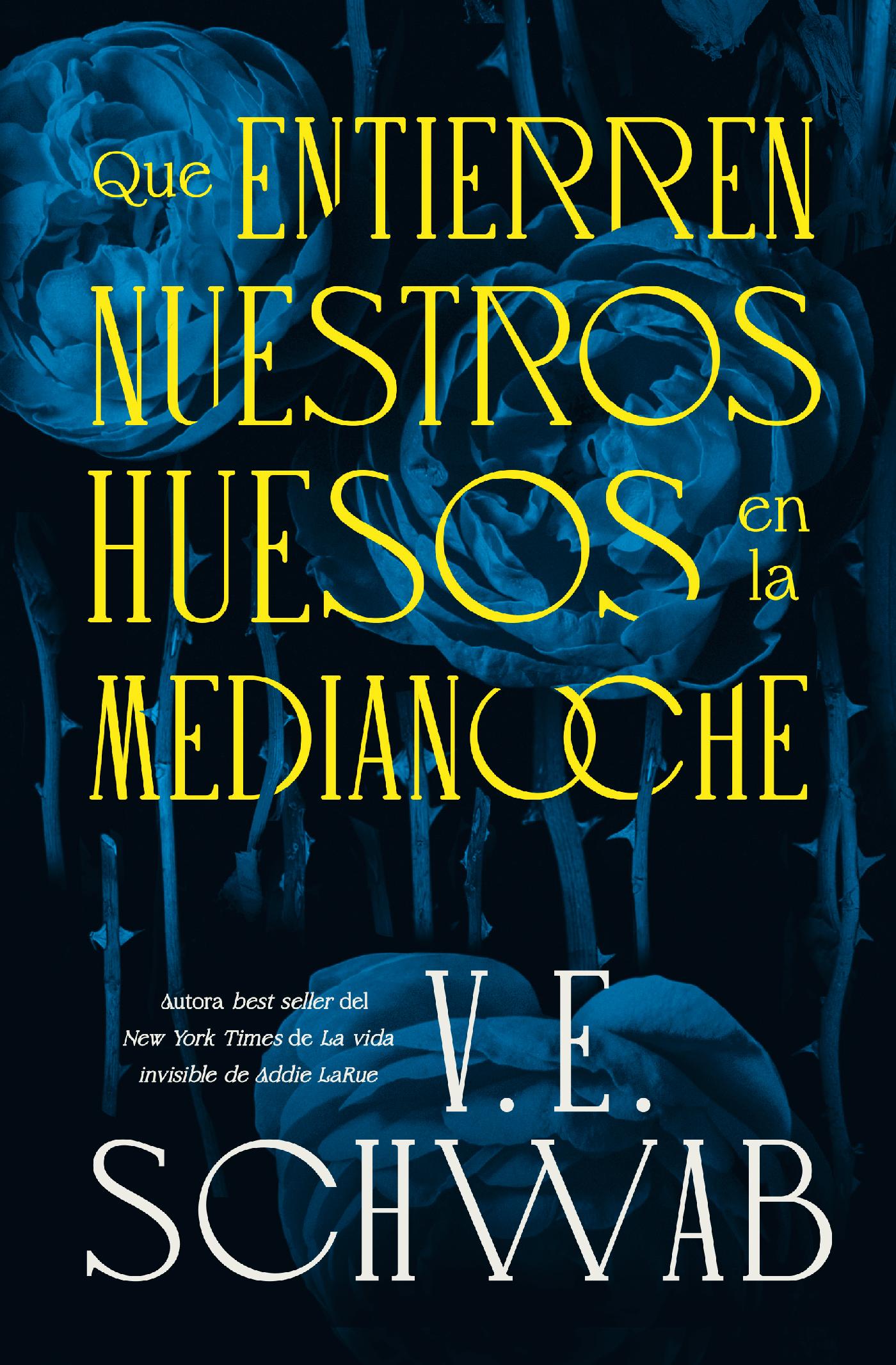QUE ENTIERREN NUESTROS HUESOS EN LA MEDIANOCHE