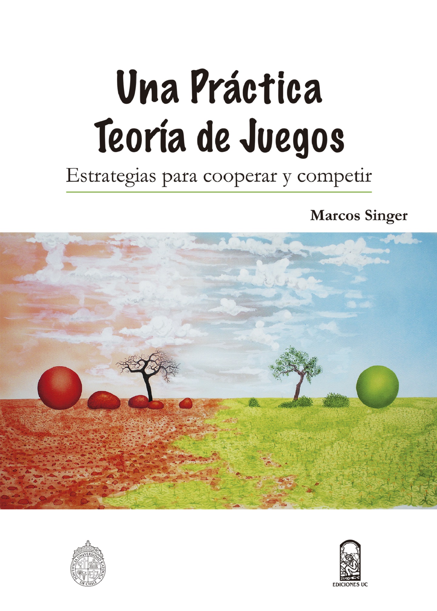 UNA PRÁCTICA TEORÍA DE JUEGOS