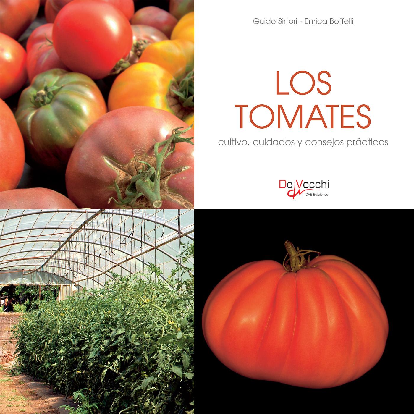 LOS TOMATES - CULTIVO, CUIDADOS Y CONDEJOS PRÁCTICOS