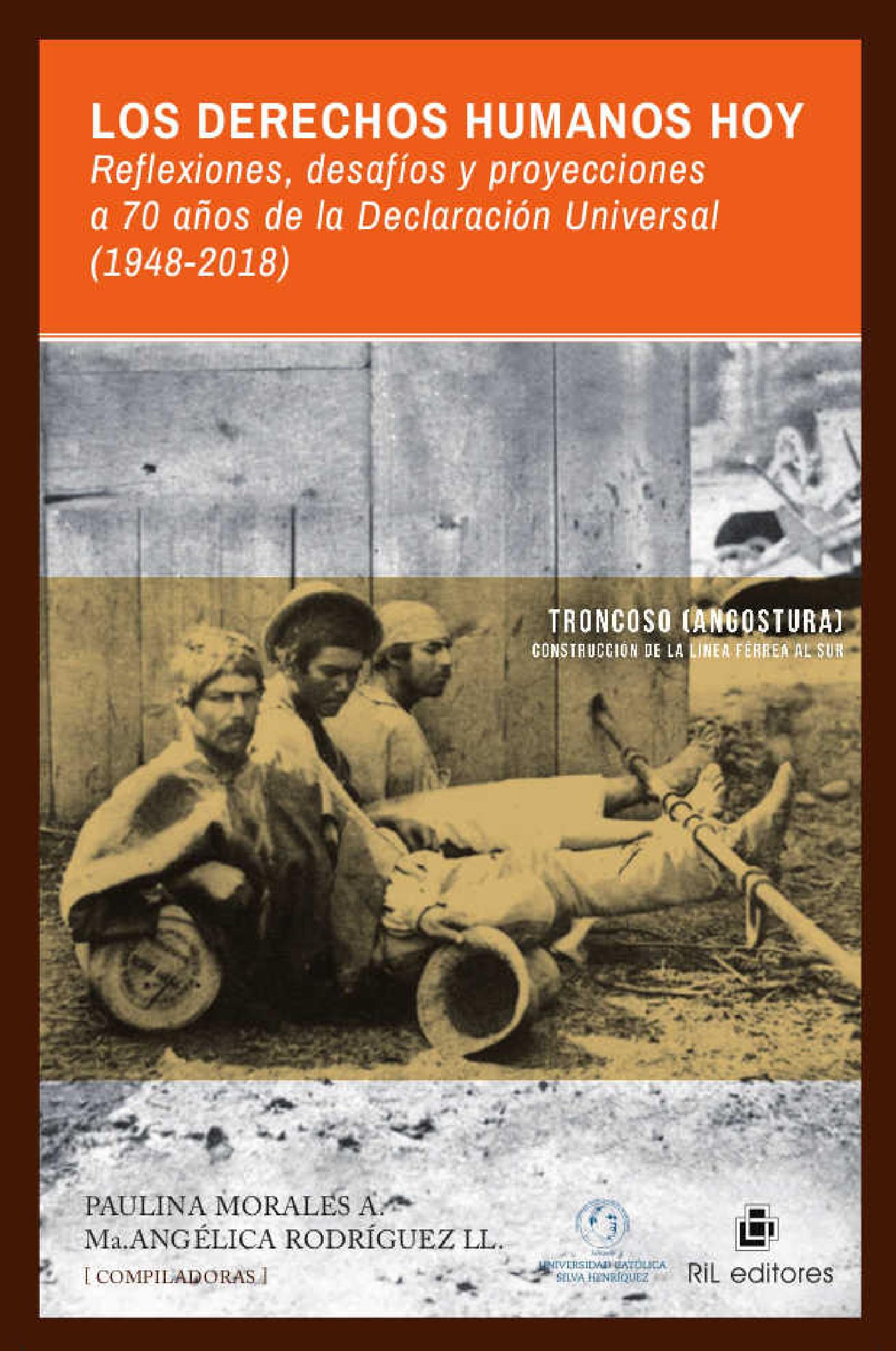 LOS DERECHOS HUMANOS HOY: REFLEXIONES, DESAFÍOS Y PROYECCIONES A 70 AÑOS DE LA DECLARACIÓN UNIVERSAL (1948-2018)
