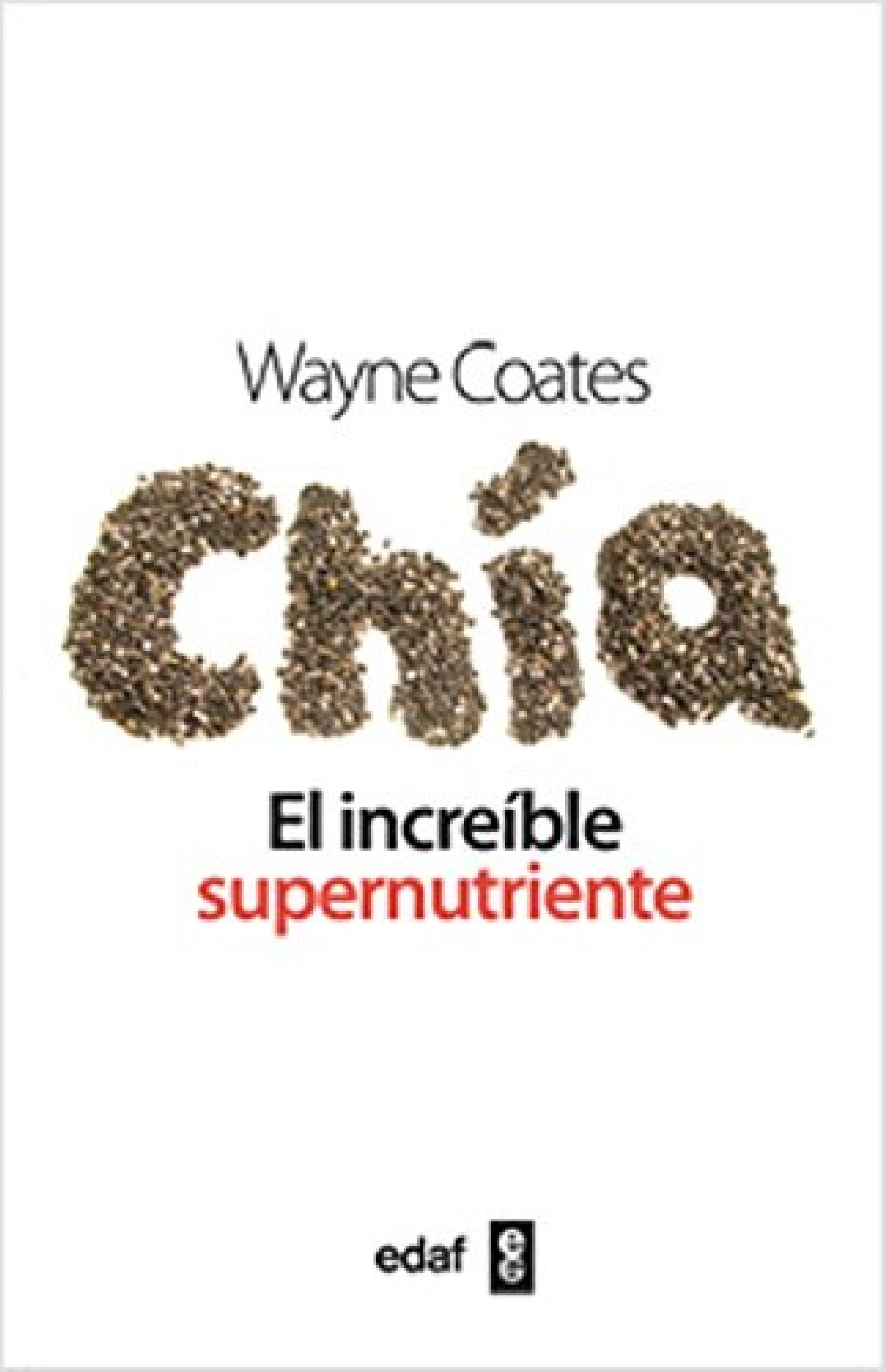 CHÍA: EL INCREIBLE SUPERNUTRIENTE