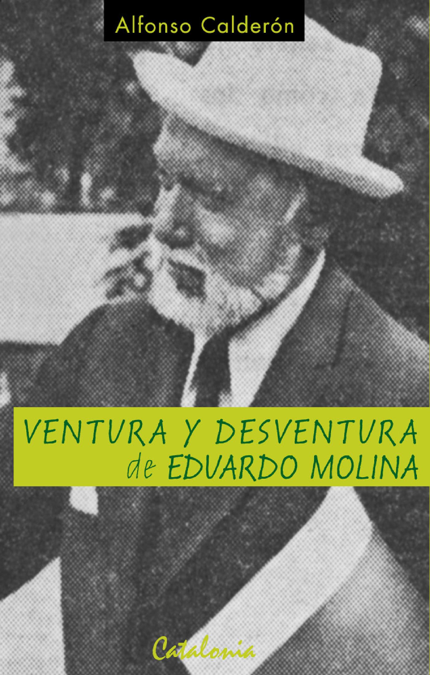 VENTURA Y DESVENTURA DE EDUARDO MOLINA