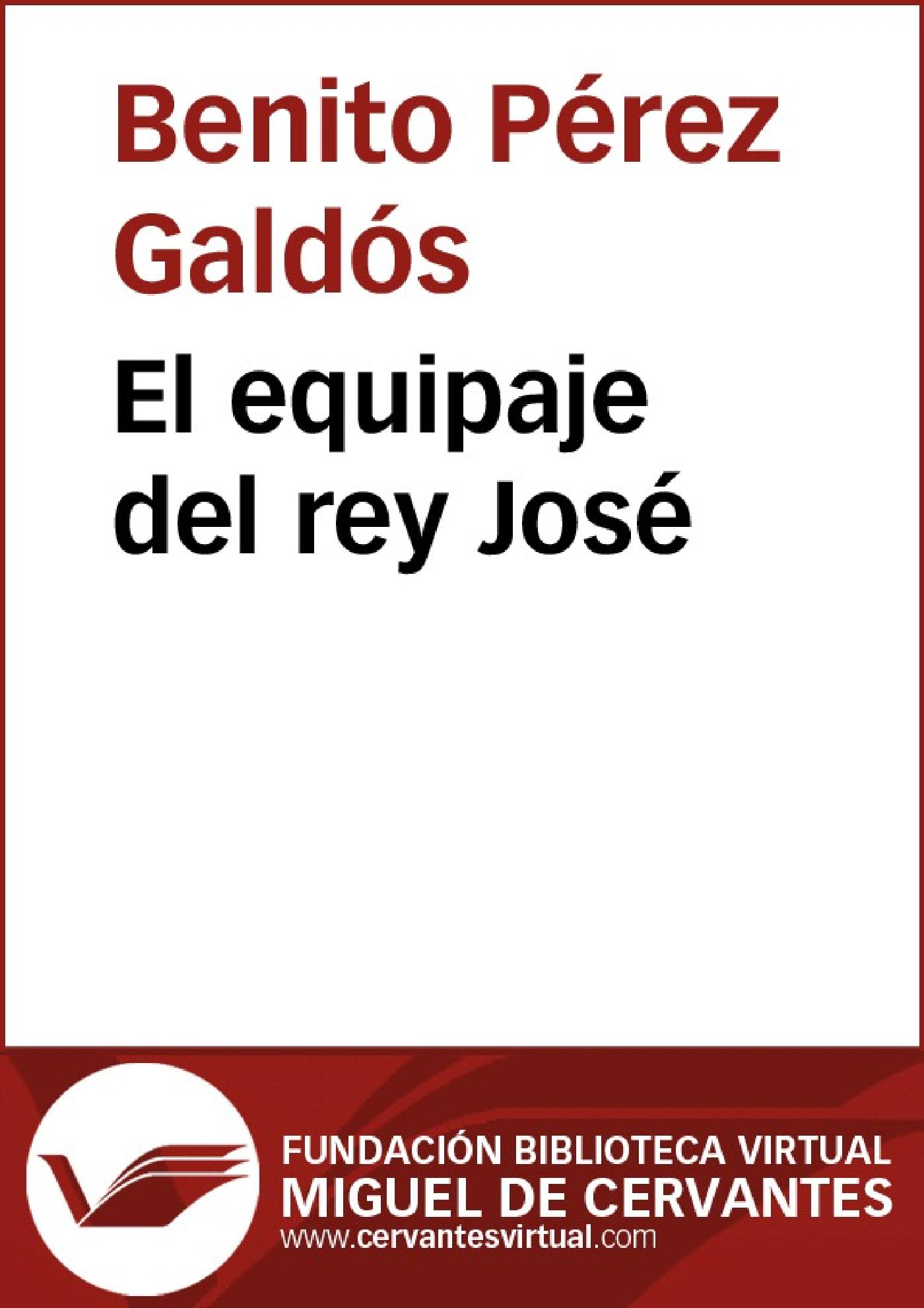 EL EQUIPAJE DEL REY JOSÉ