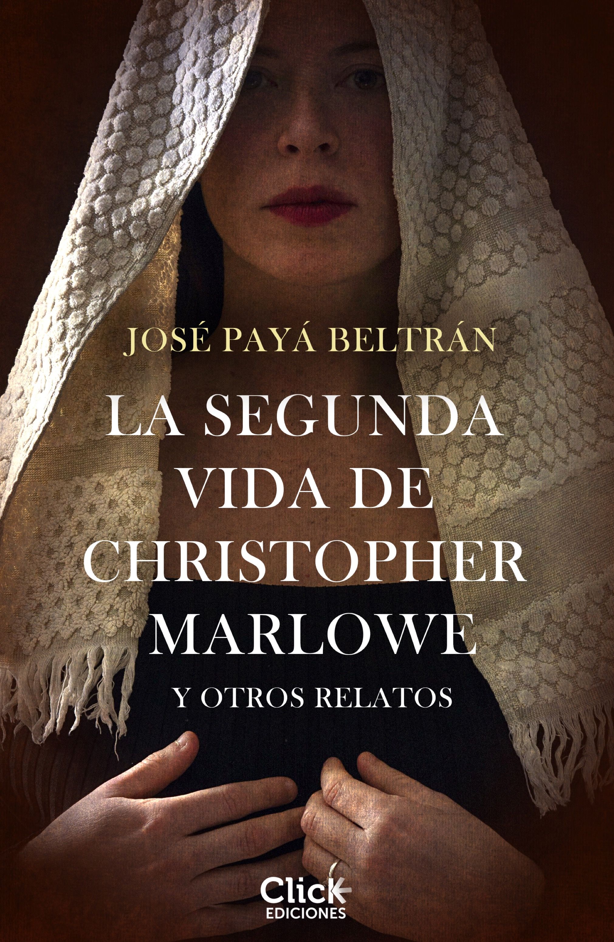LA SEGUNDA VIDA DE CHRISTOPHER MARLOWE Y OTROS RELATOS