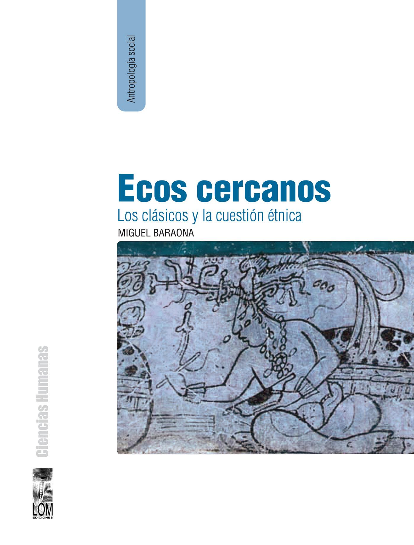 ECOS CERCANOS: LOS CLÁSICOS Y LA CUESTIÓN ÉTNICA