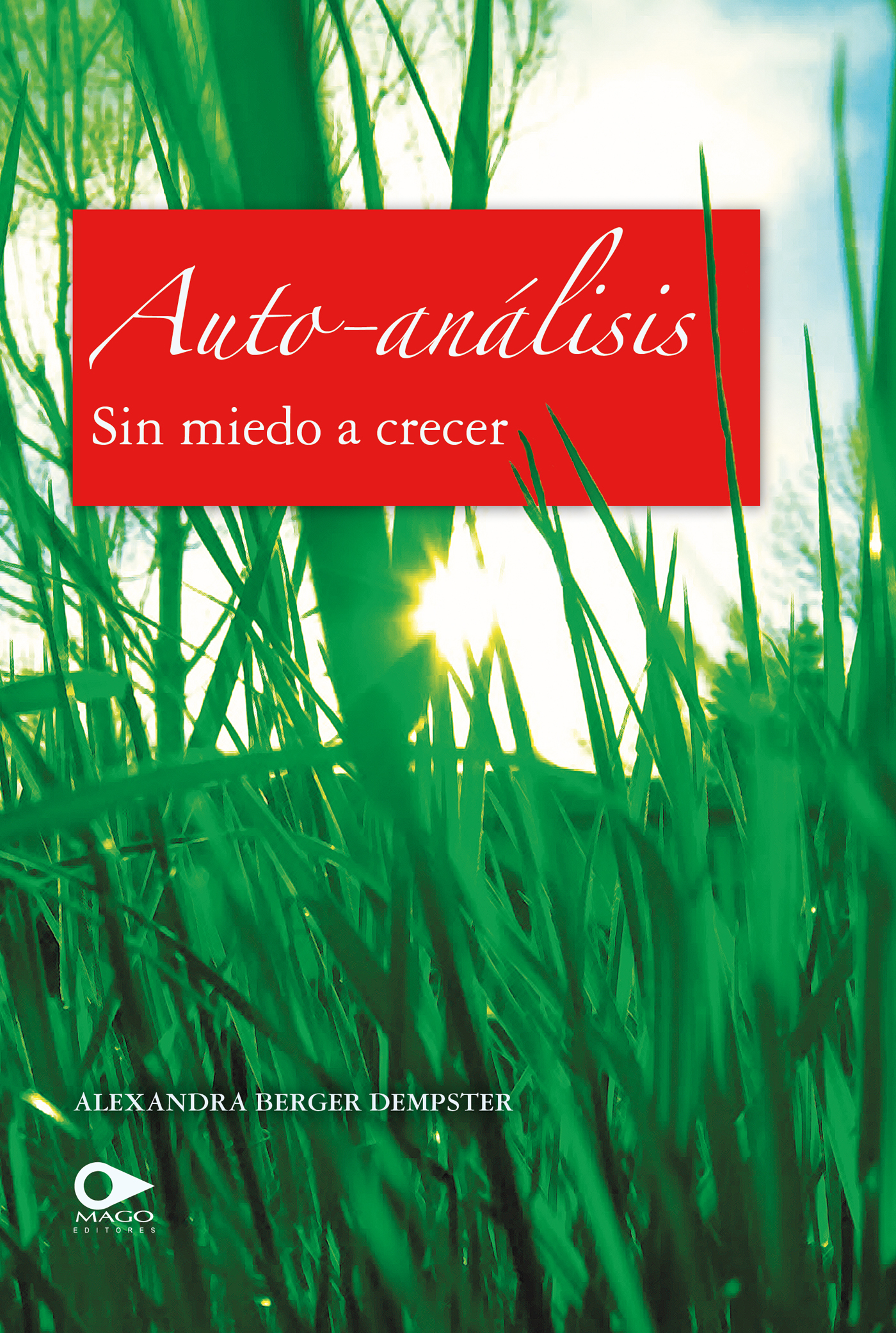 AUTO-ANÁLISIS. SIN MIEDO A CRECER