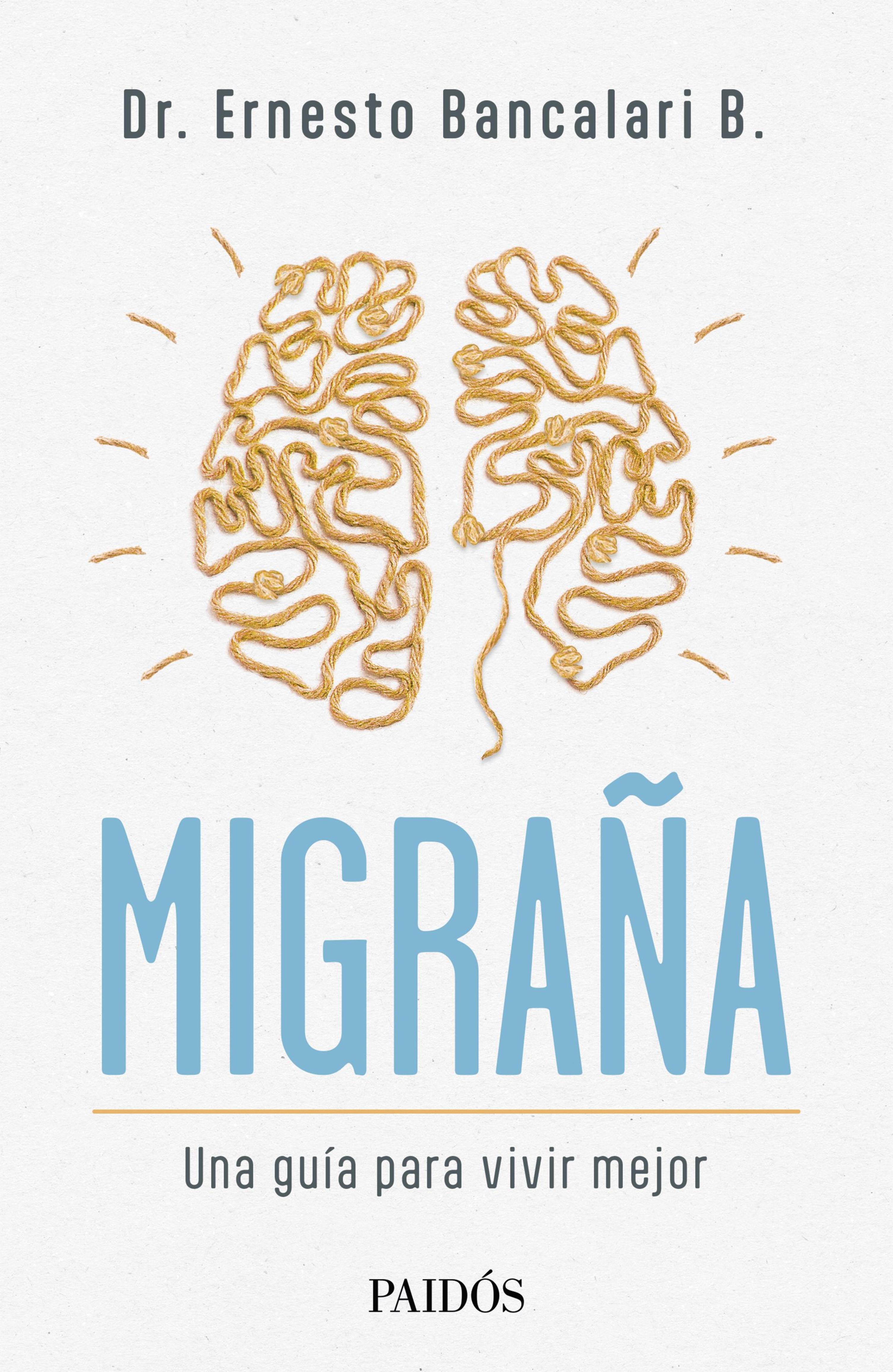 MIGRAÑA. UNA GUÍA PARA VIVIR MEJOR