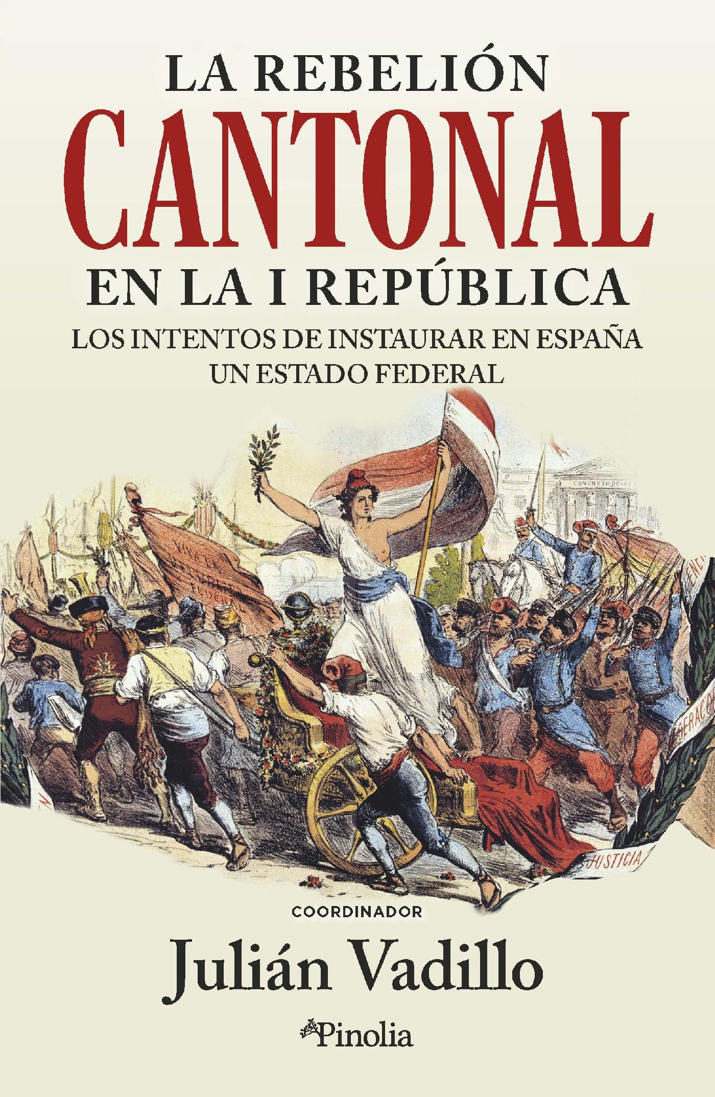 LA REBELIÓN CANTONAL EN LA I REPÚBLICA
