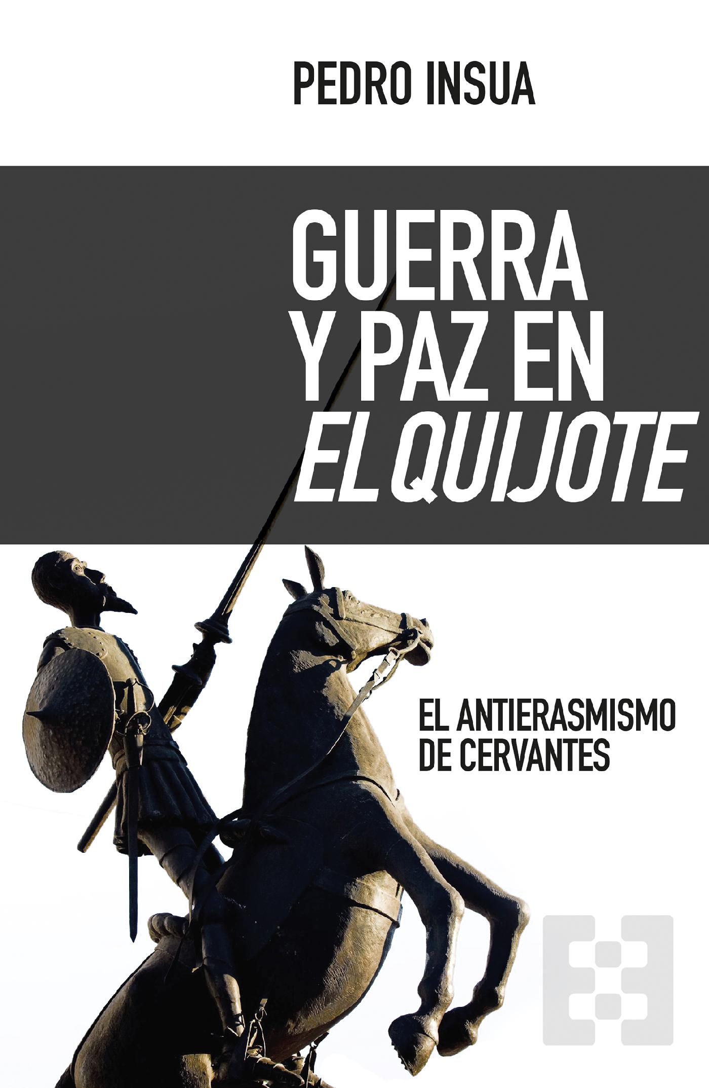 GUERRA Y PAZ EN <I>EL QUIJOTE</I> 