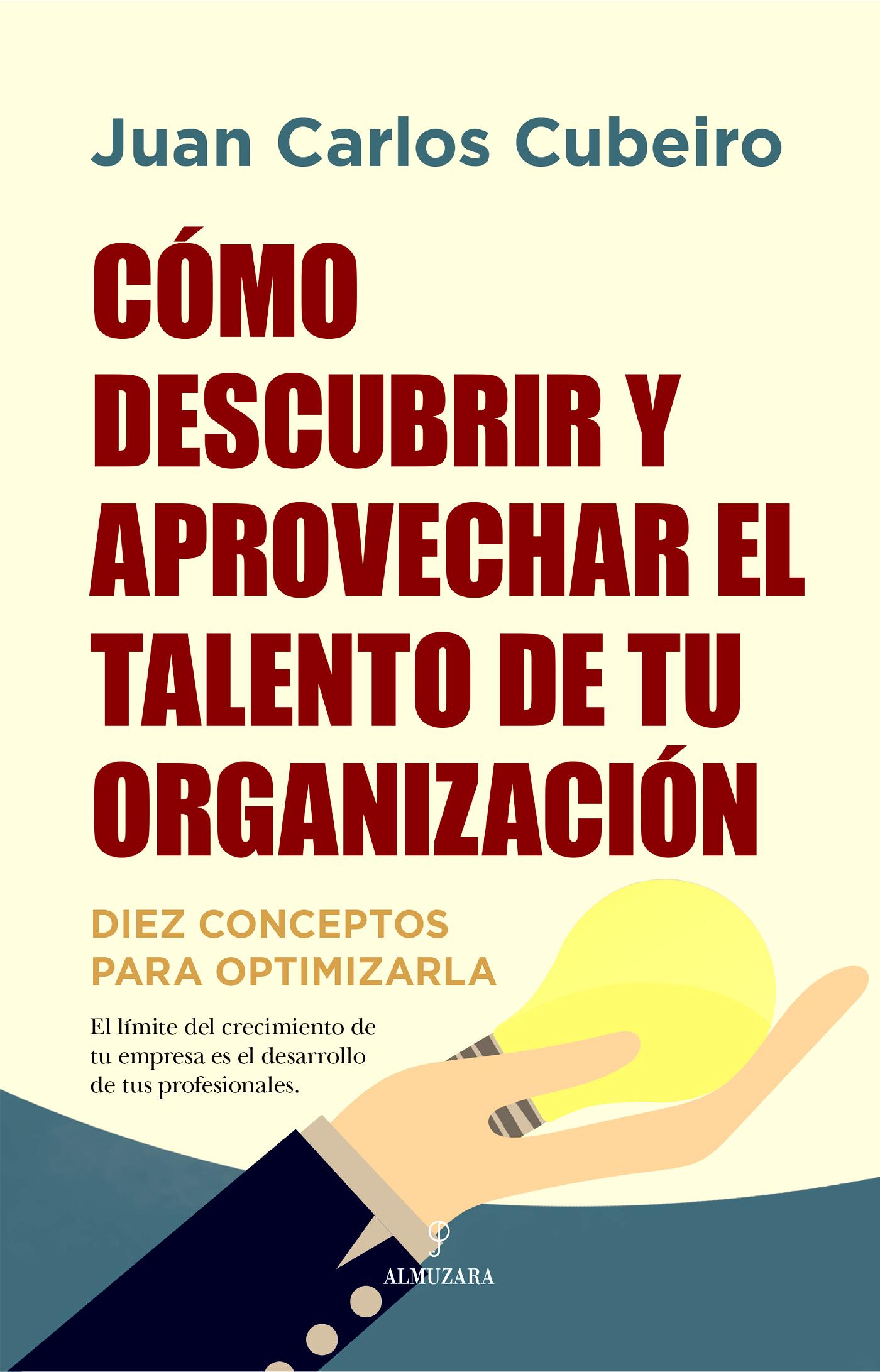 CÓMO DESCUBRIR Y APROVECHAR EL TALENTO DE TU ORGANIZACIÓN