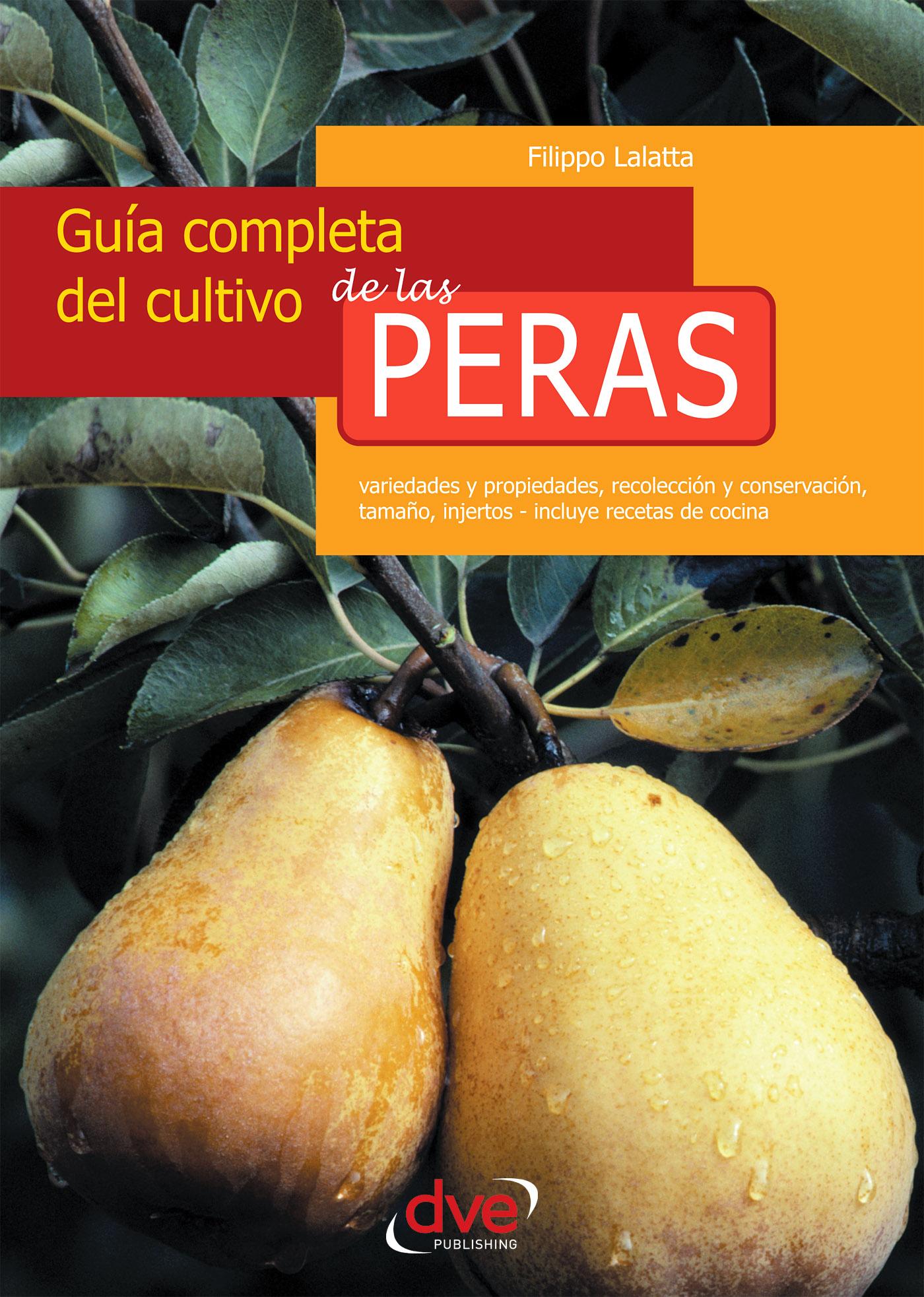 GUÍA COMPLETA DEL CULTIVO DE LAS PERAS