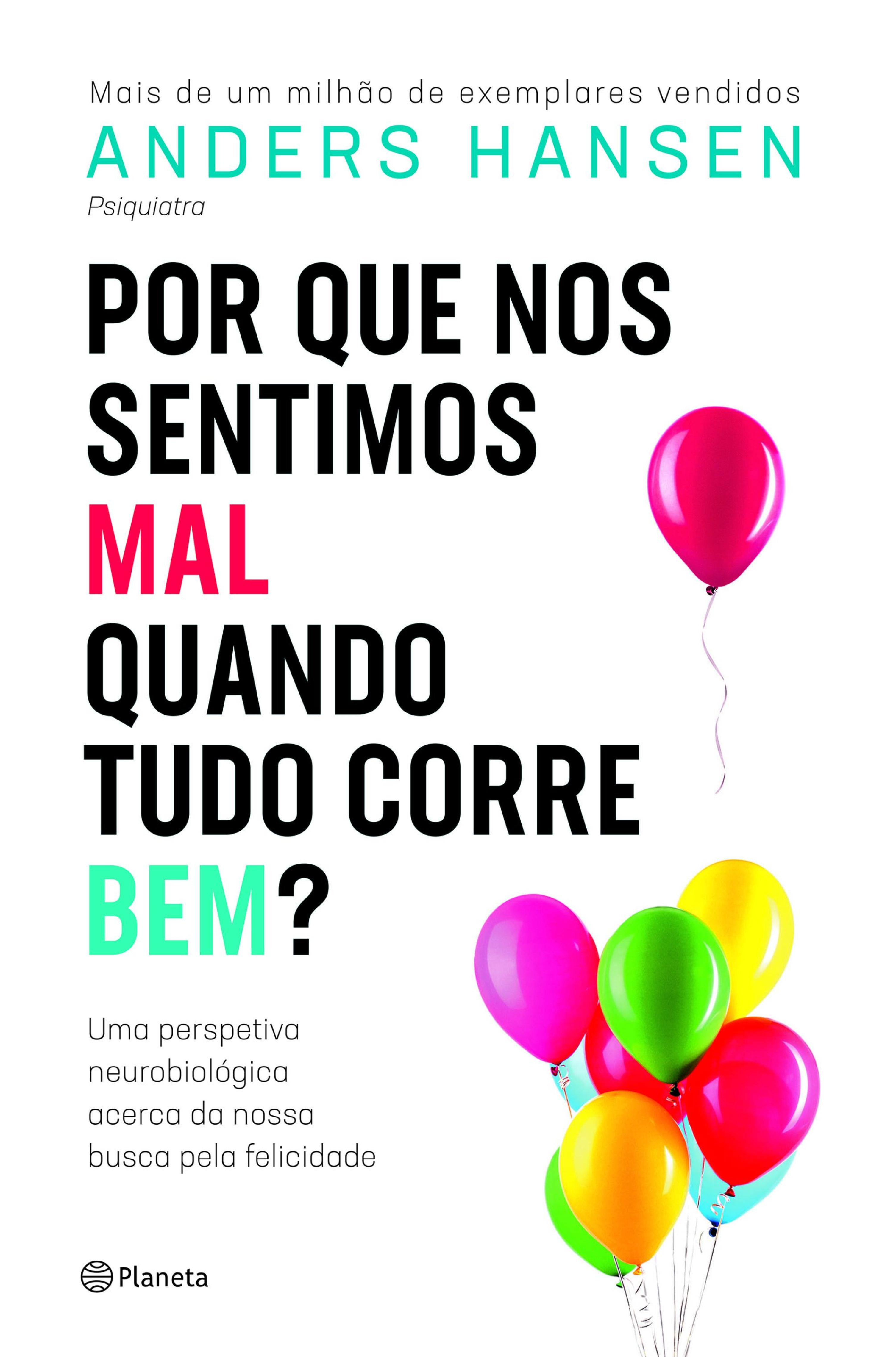 POR QUE NOS SENTIMOS MAL QUANDO TUDO CORRE BEM