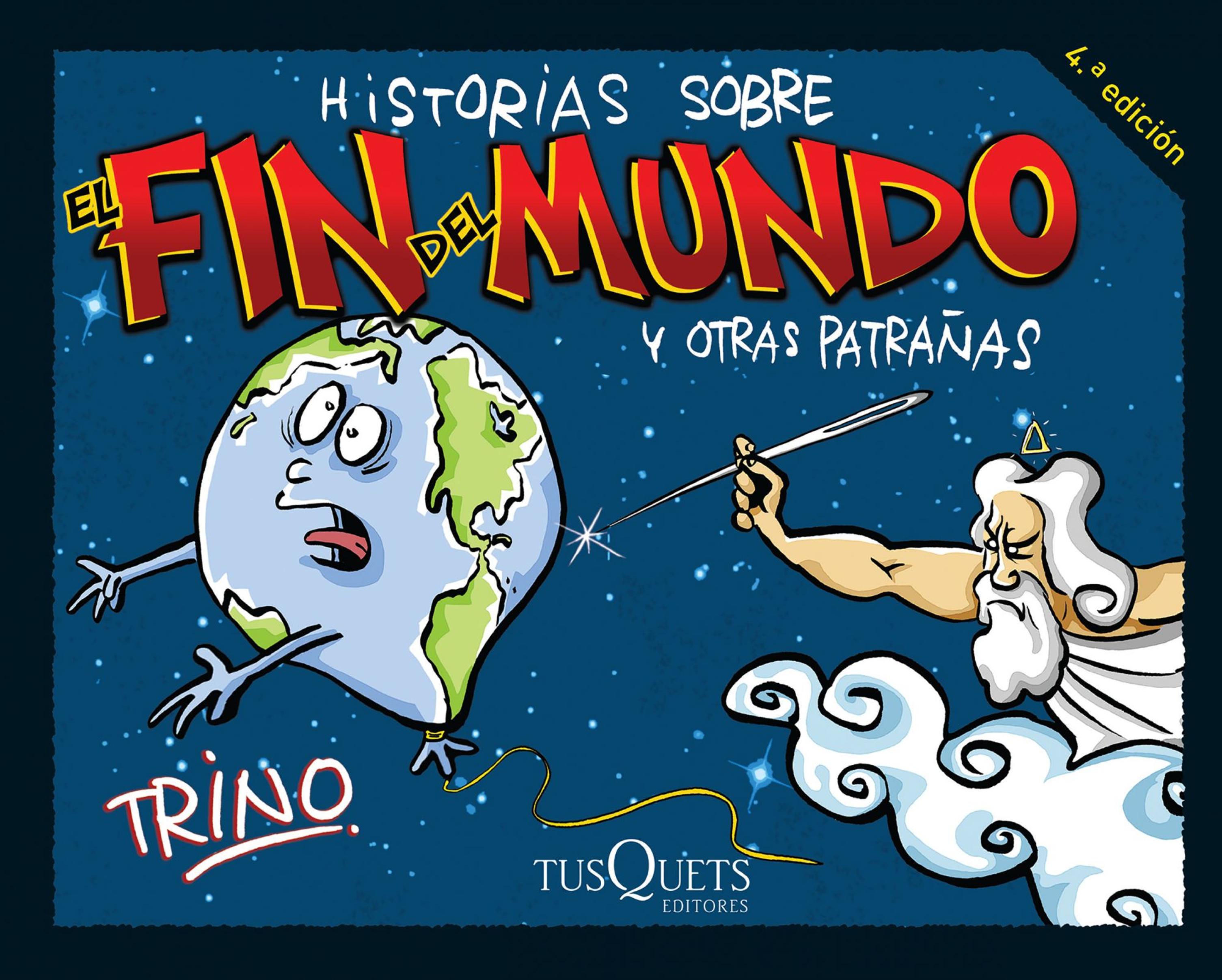HISTORIAS SOBRE EL FIN DEL MUNDO Y OTRAS PATRAÑAS