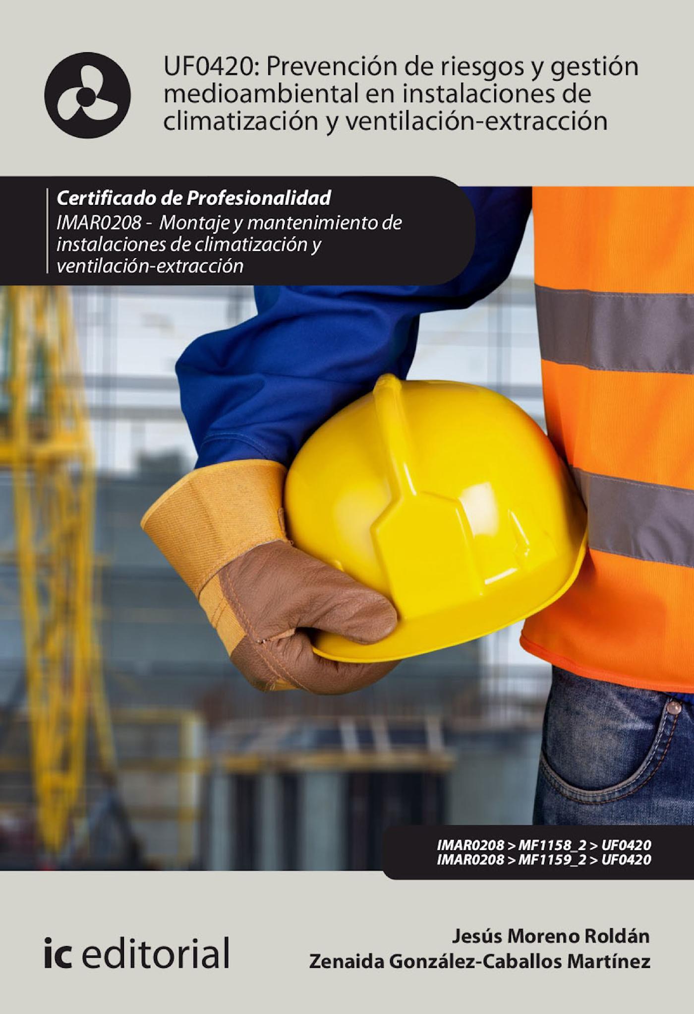 PREVENCIÓN DE RIESGOS Y GESTIÓN MEDIOAMBIENTAL EN INSTALACIONES DE CLIMATIZACION Y VENTILACIÓN-EXTRACCIÓN. IMAR0208