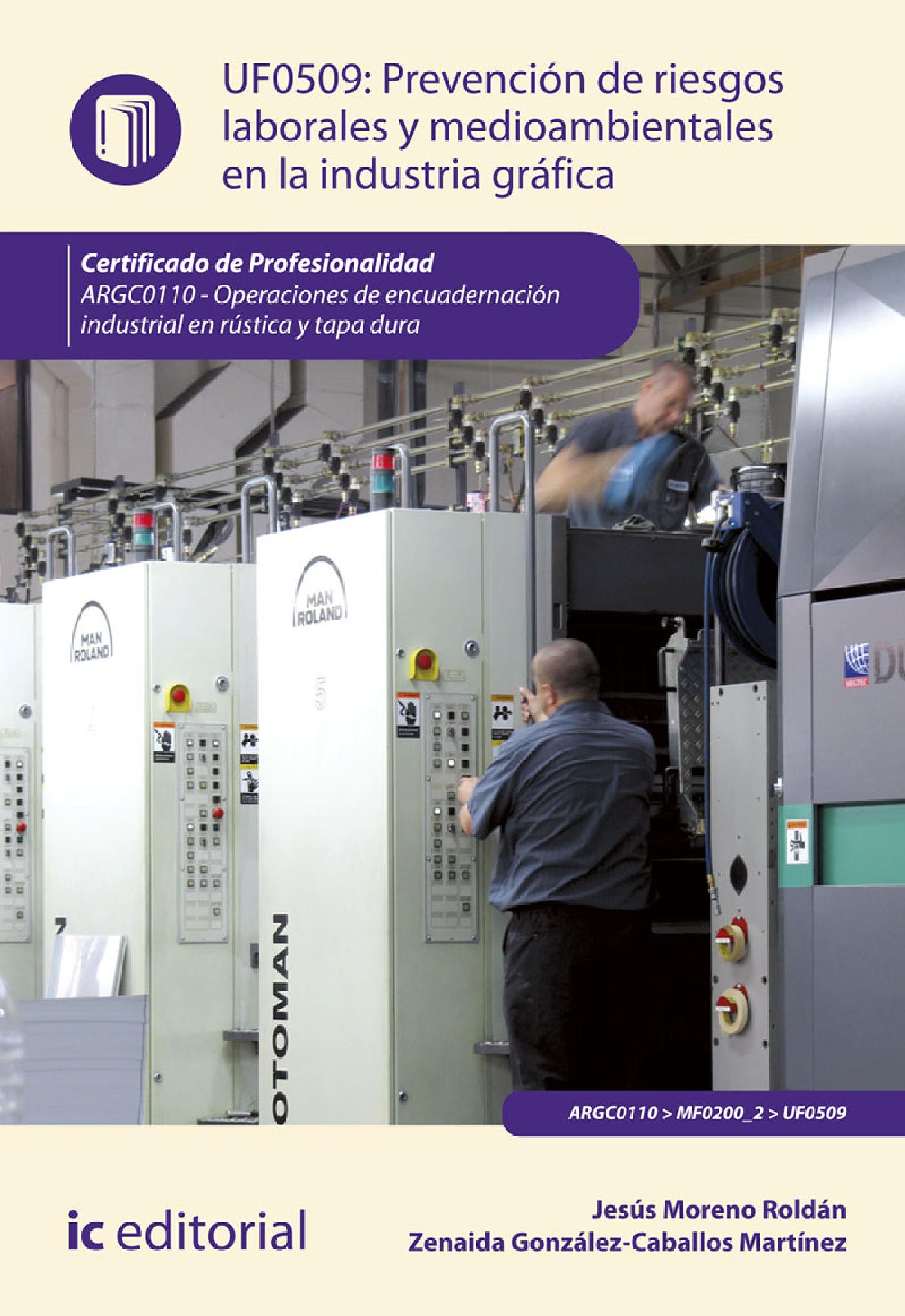 PREVENCIÓN DE RIESGOS LABORALES Y MEDIOAMBIENTALES EN LA INDUSTRIA GRÁFICA. ARGC0110