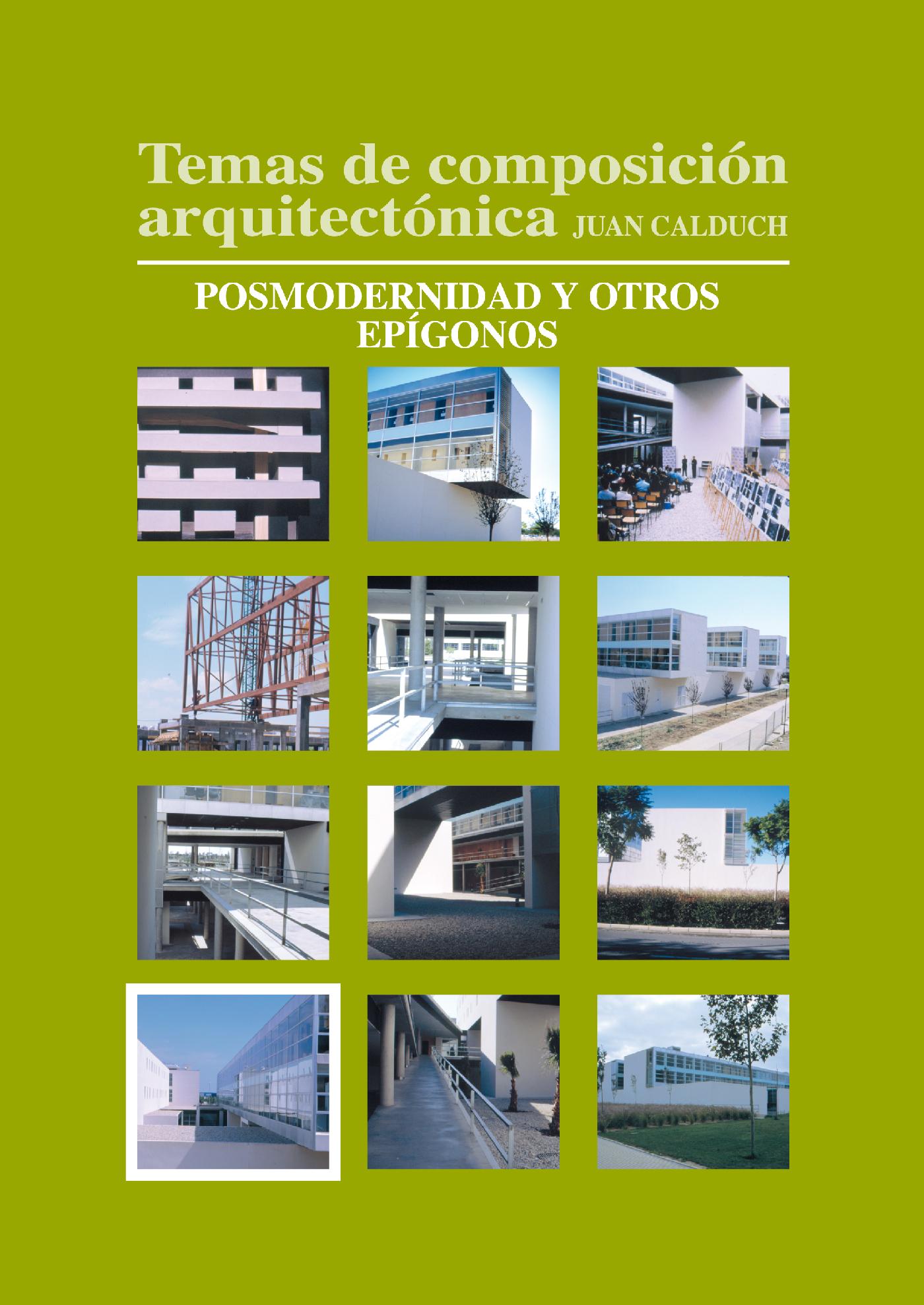 TEMAS DE COMPOSICIÓN ARQUITECTÓNICA. 10.POSMODERNISMO Y OTROS ESPÍGONOS