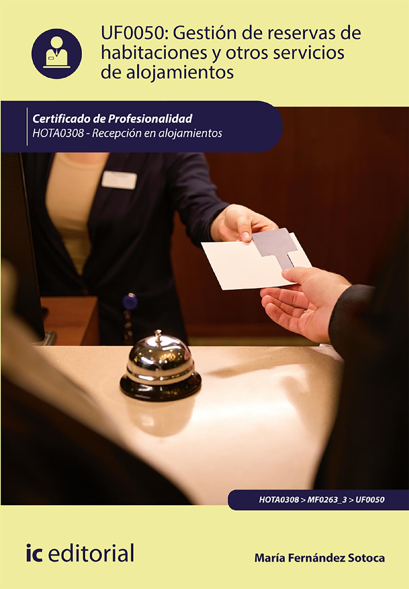 GESTIÓN DE RESERVAS DE HABITACIONES Y OTROS SERVICIOS DE ALOJAMIENTOS. HOTA0308