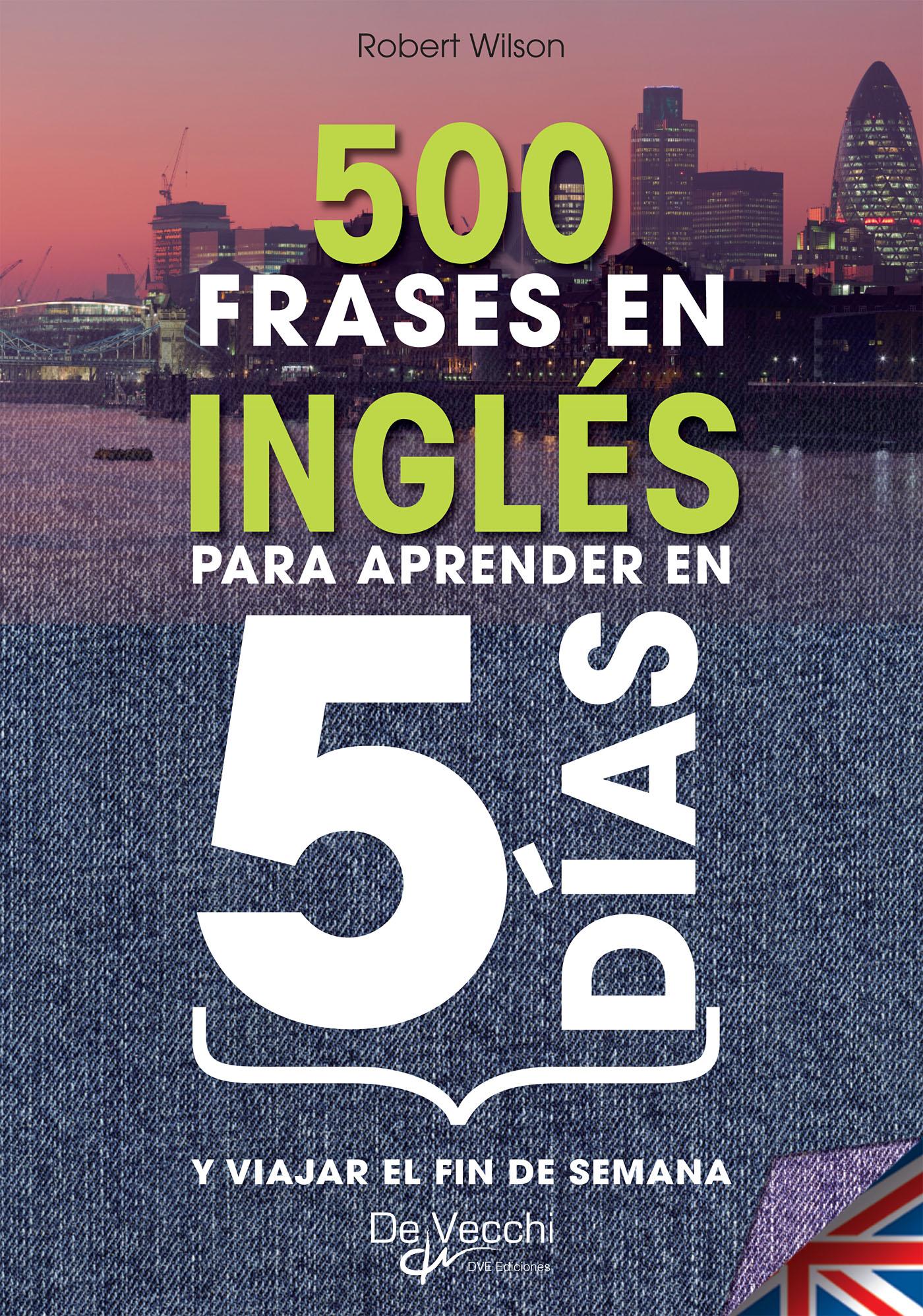 500 Frases en Inglés para Aprender en 5 Días
