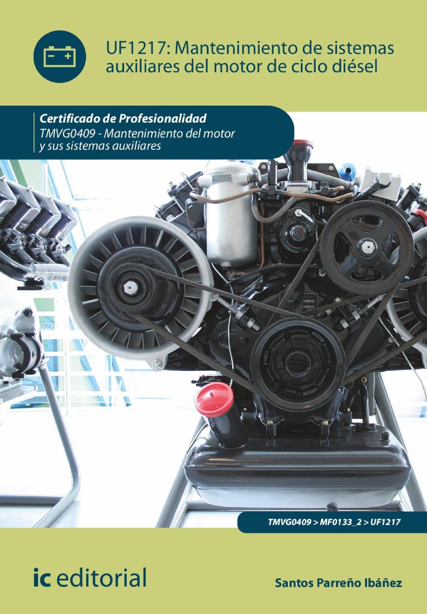 Mantenimiento de Sistemas Auxiliares del Motor de Ciclo Diésel. Tmvg0409