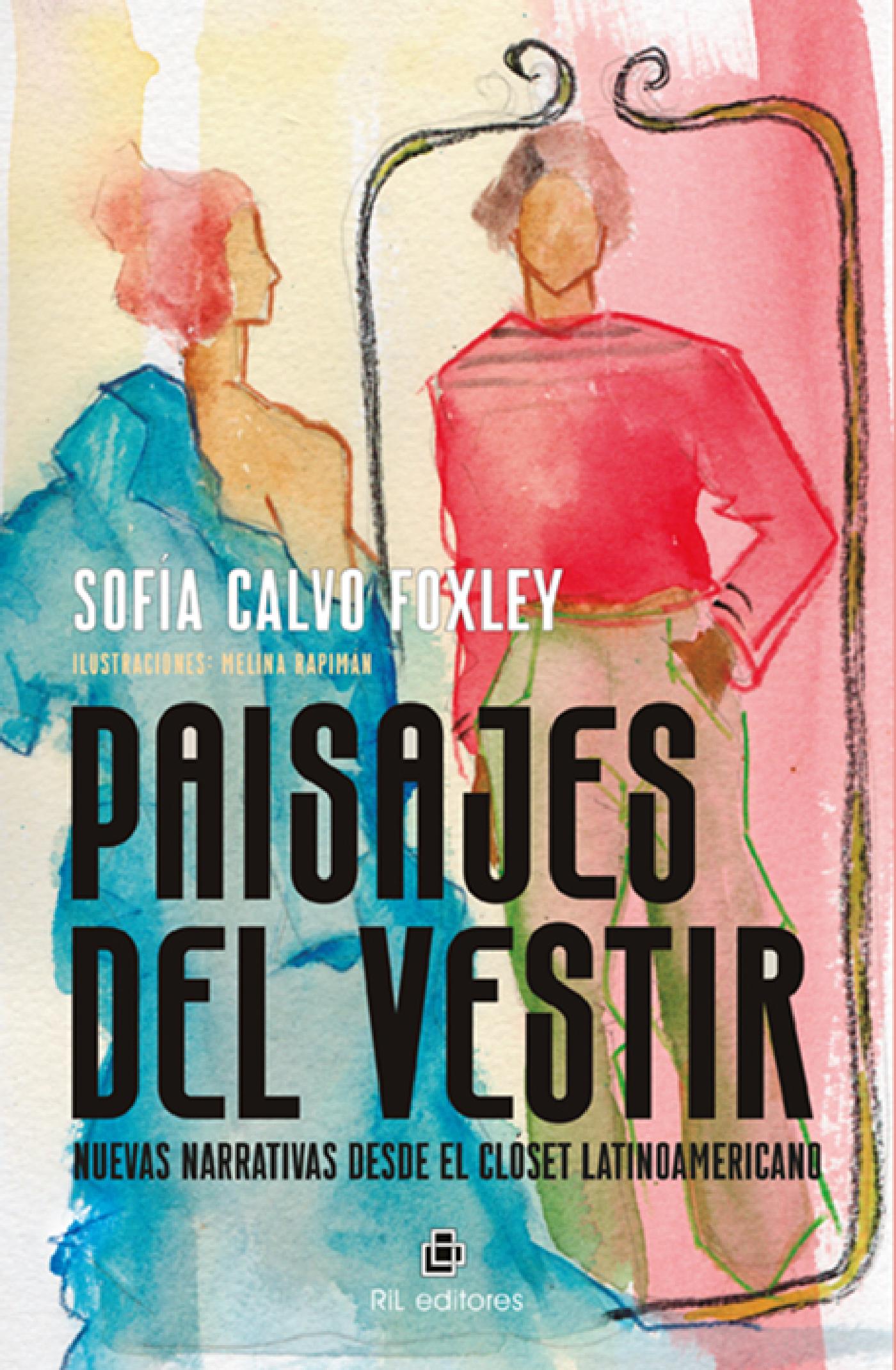 PAISAJES DEL VESTIR. NUEVAS NARRATIVAS DESDE EL CLÓSET LATINOAMERICANO