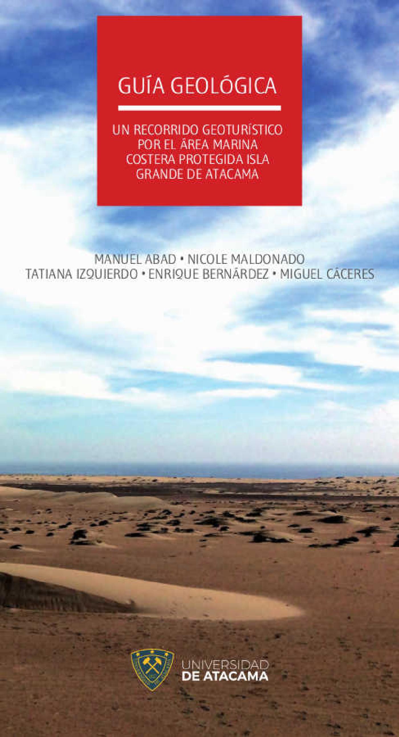 GUÍA GEOLÓGICA: UN RECORRIDO GEOTURÍSTICO POR EL ÁREA MARINA COSTERA PROTEGICA ISLA GRANDE DE ATACAMA