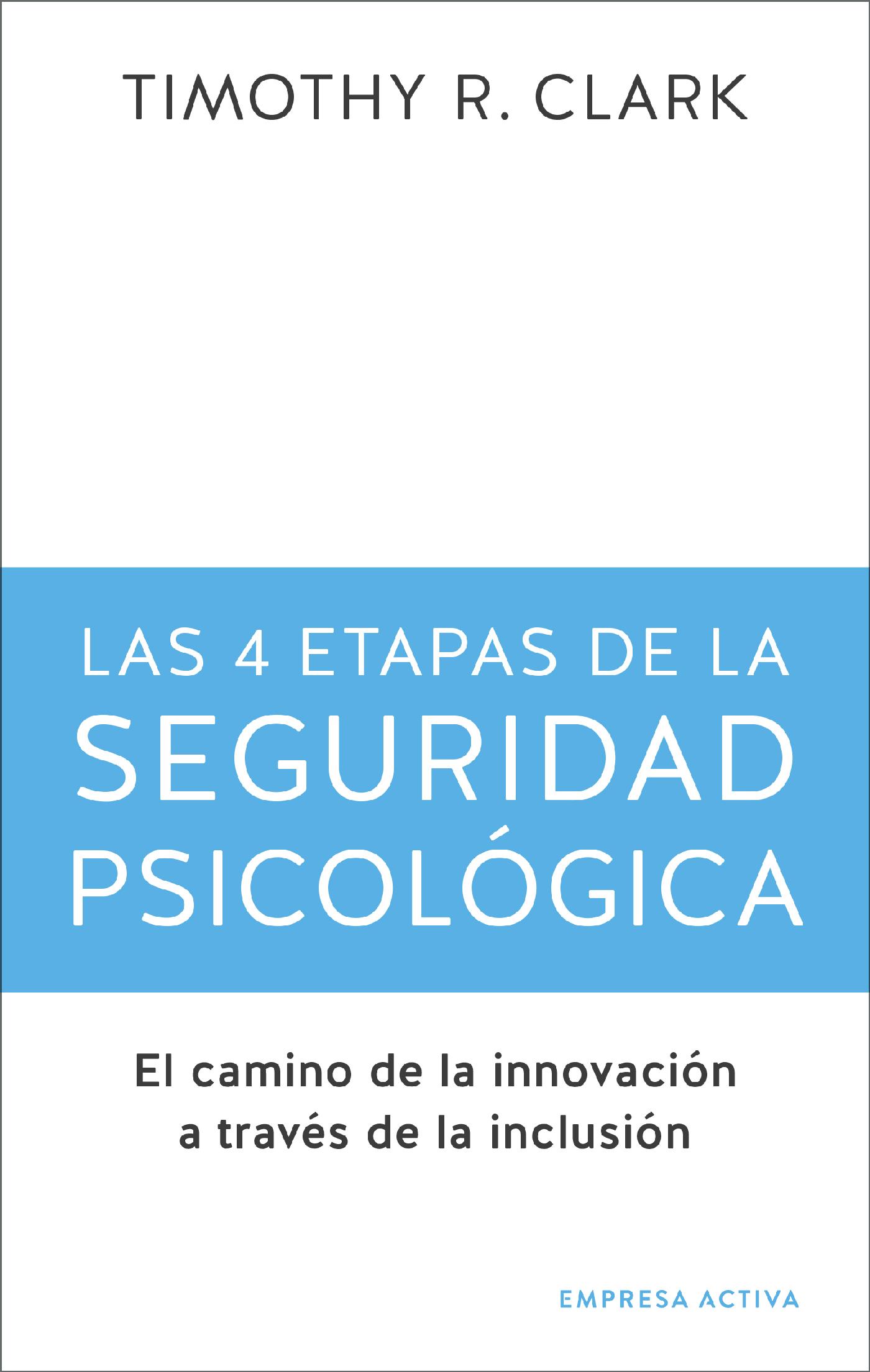 LAS 4 ETAPAS DE LA SEGURIDAD PSICOLÓGICA