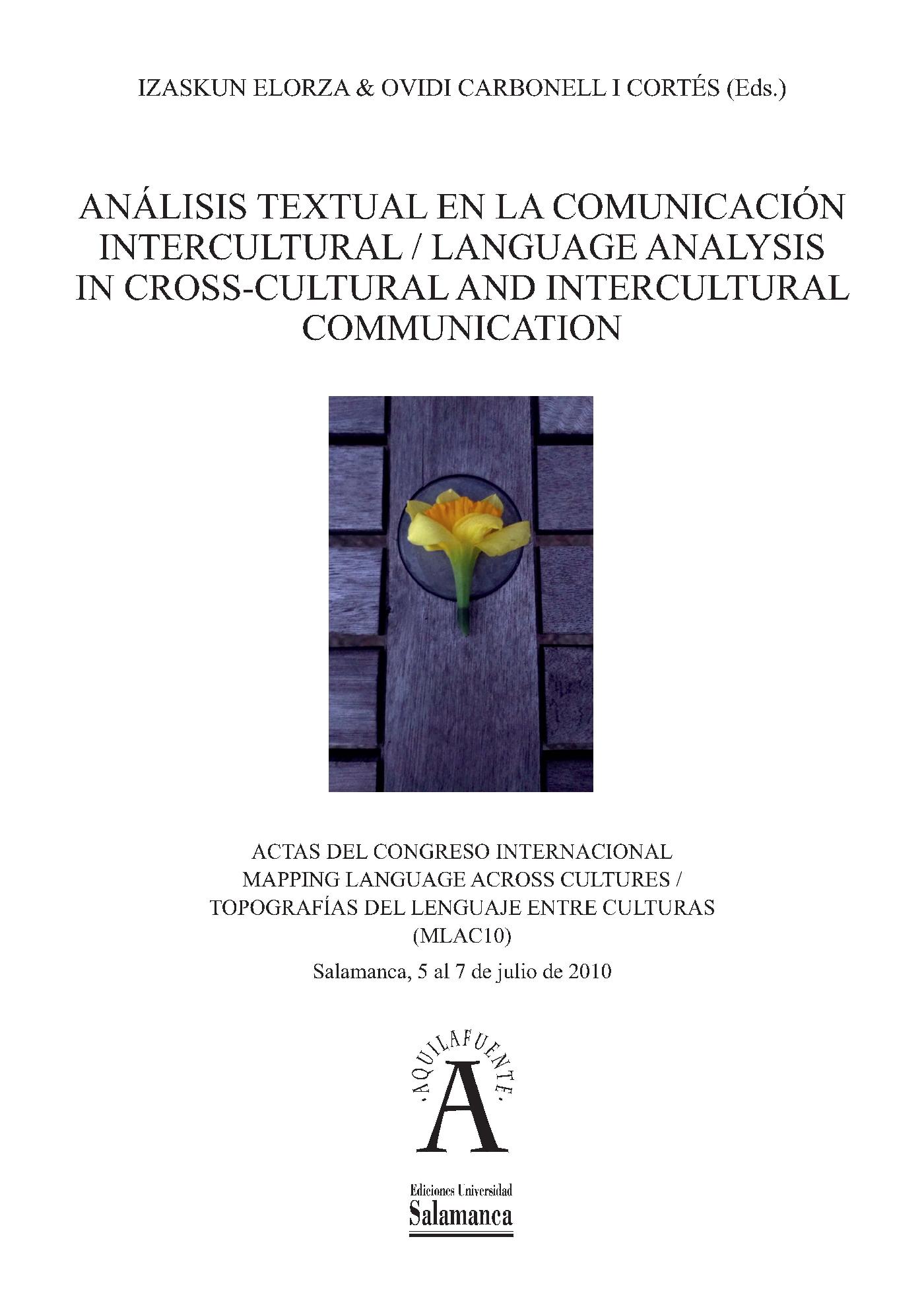 AN·LISIS TEXTUAL EN LA COMUNICACIÛN INTERCULTURAL = LANGUAGE ANALYSIS IN CROSS-CULTURAL AND INTERCULTURAL COMMUNICATION