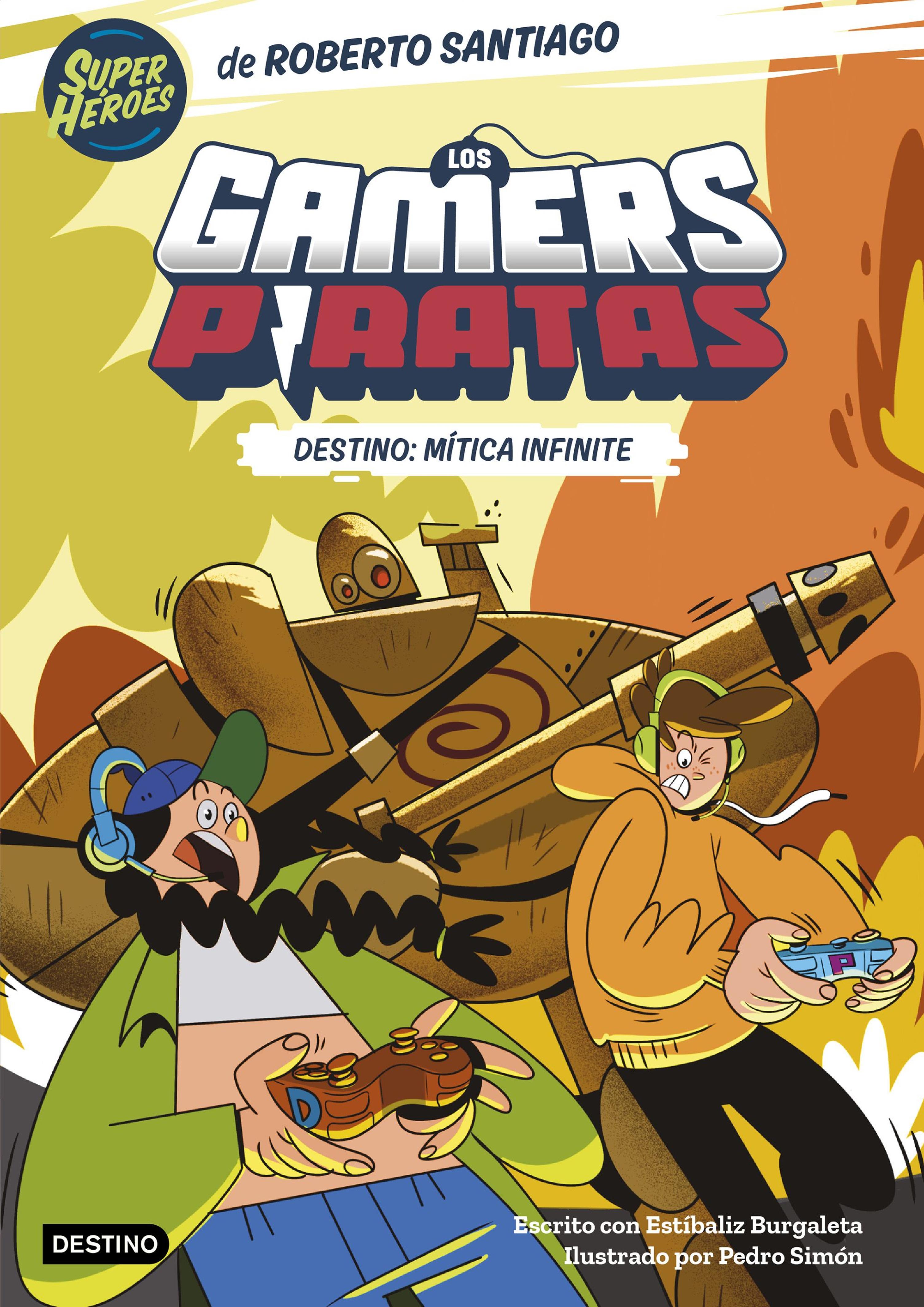 LOS GAMERS PIRATAS 1. DESTINO: MÍTICA INFINITE