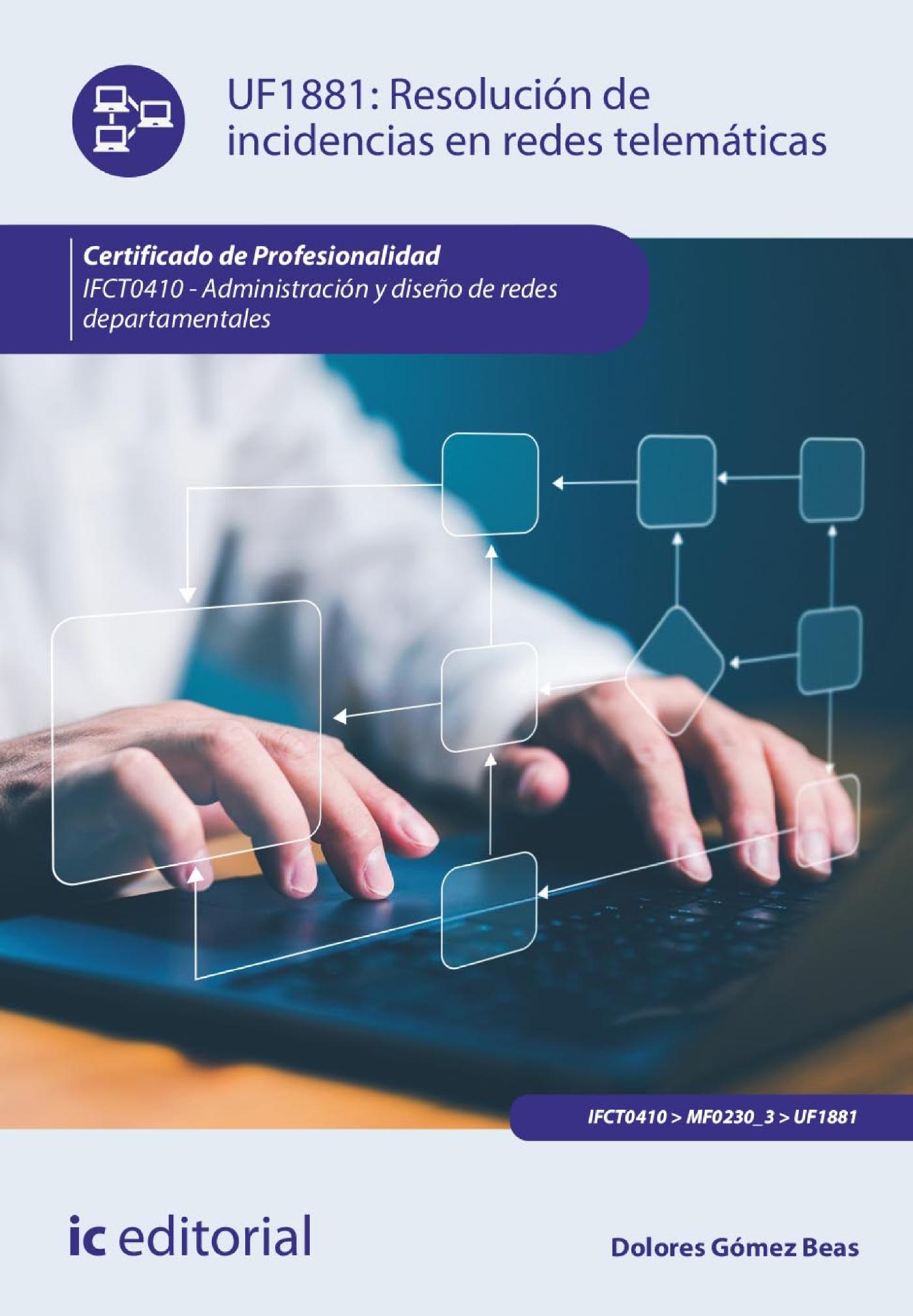 Resolución de Incidencias en Redes Telemáticas. Ifct0410