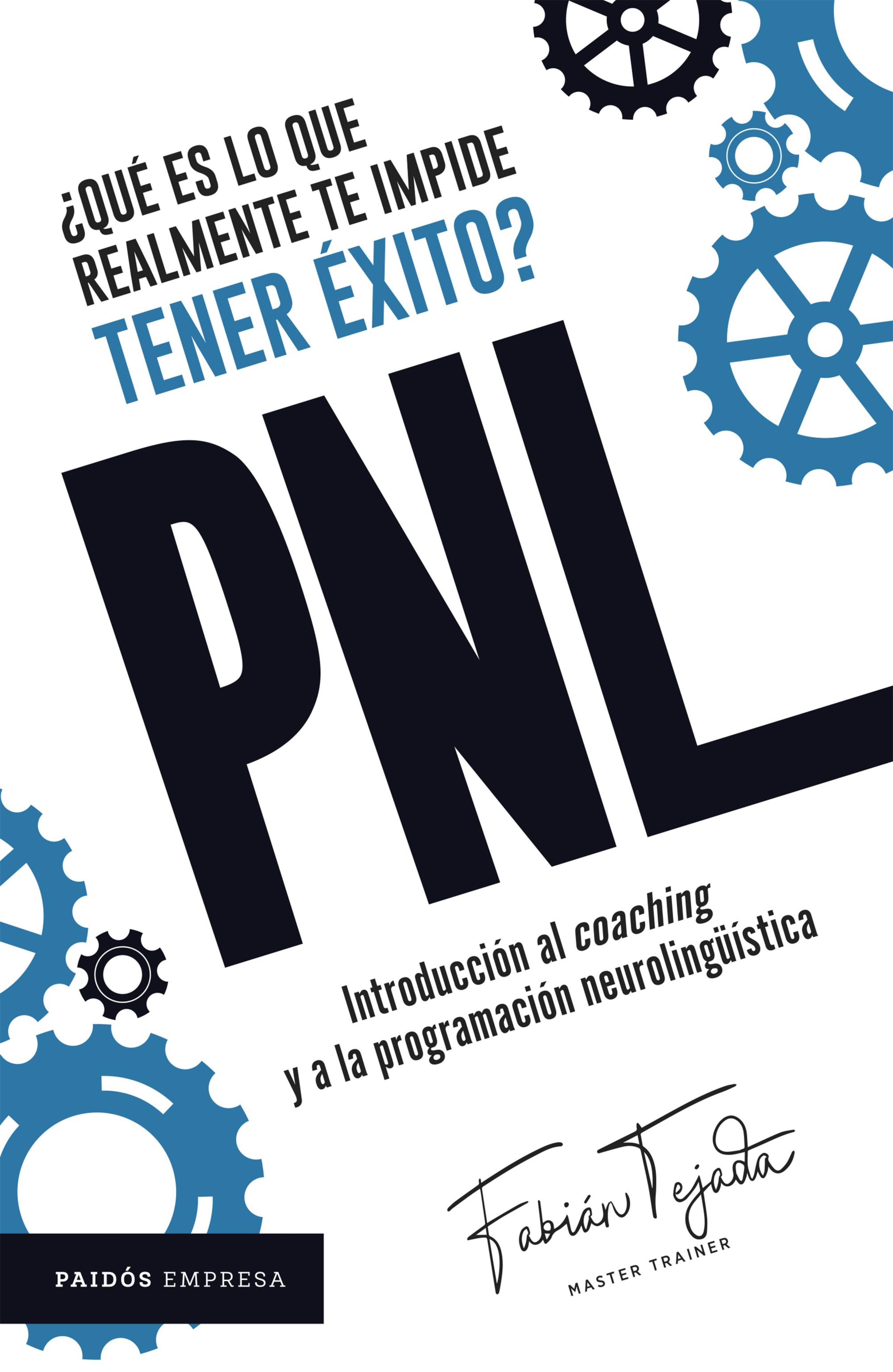 ¿QUÉ ES LO QUE REALMENTE TE IMPIDE TENER ÉXITO? PNL