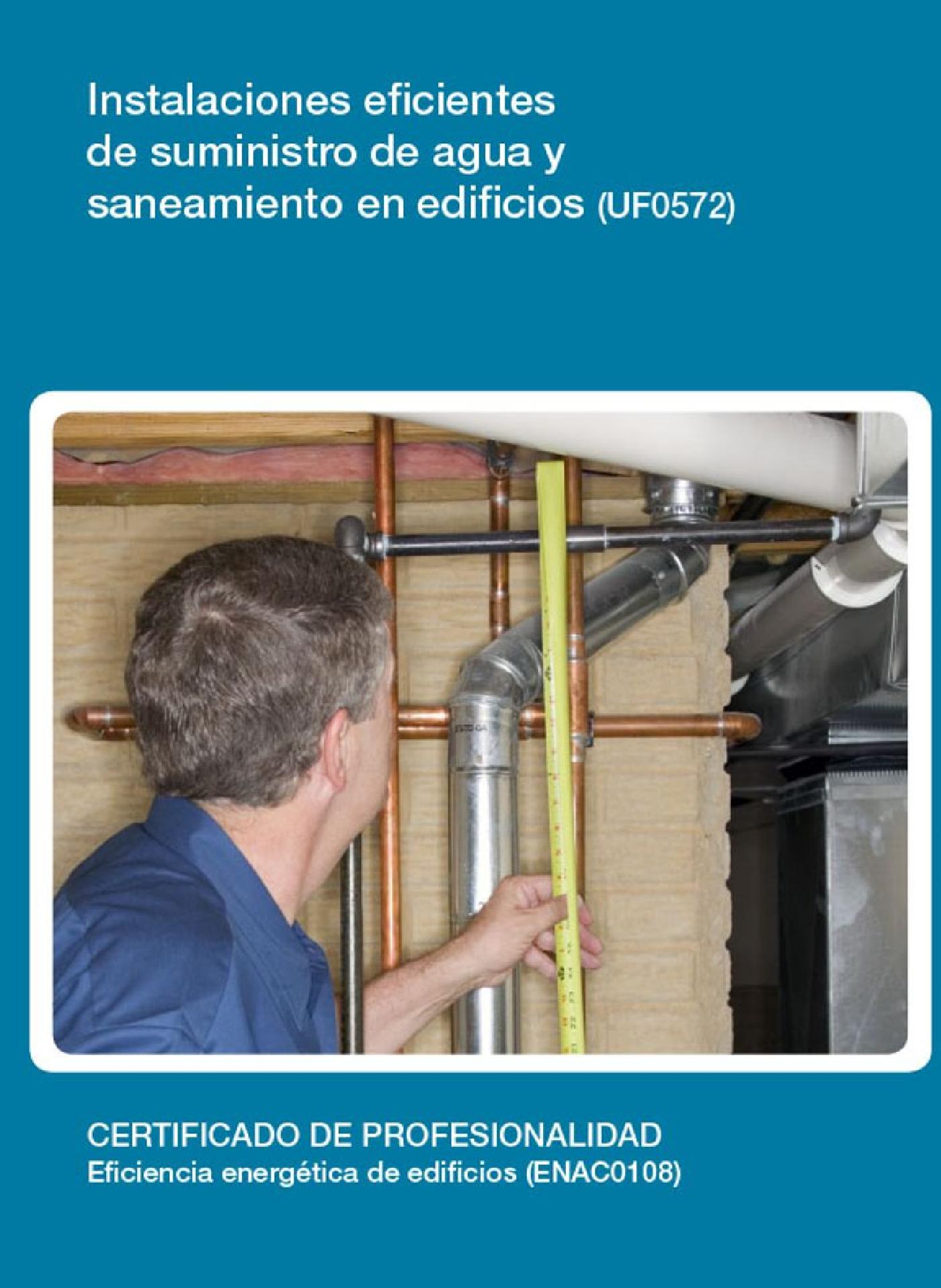 UF0572 - INSTALACIONES EFICIENTES DE SUMINISTRO DE AGUA Y SANEAMIENTO EN EDIFICIOS