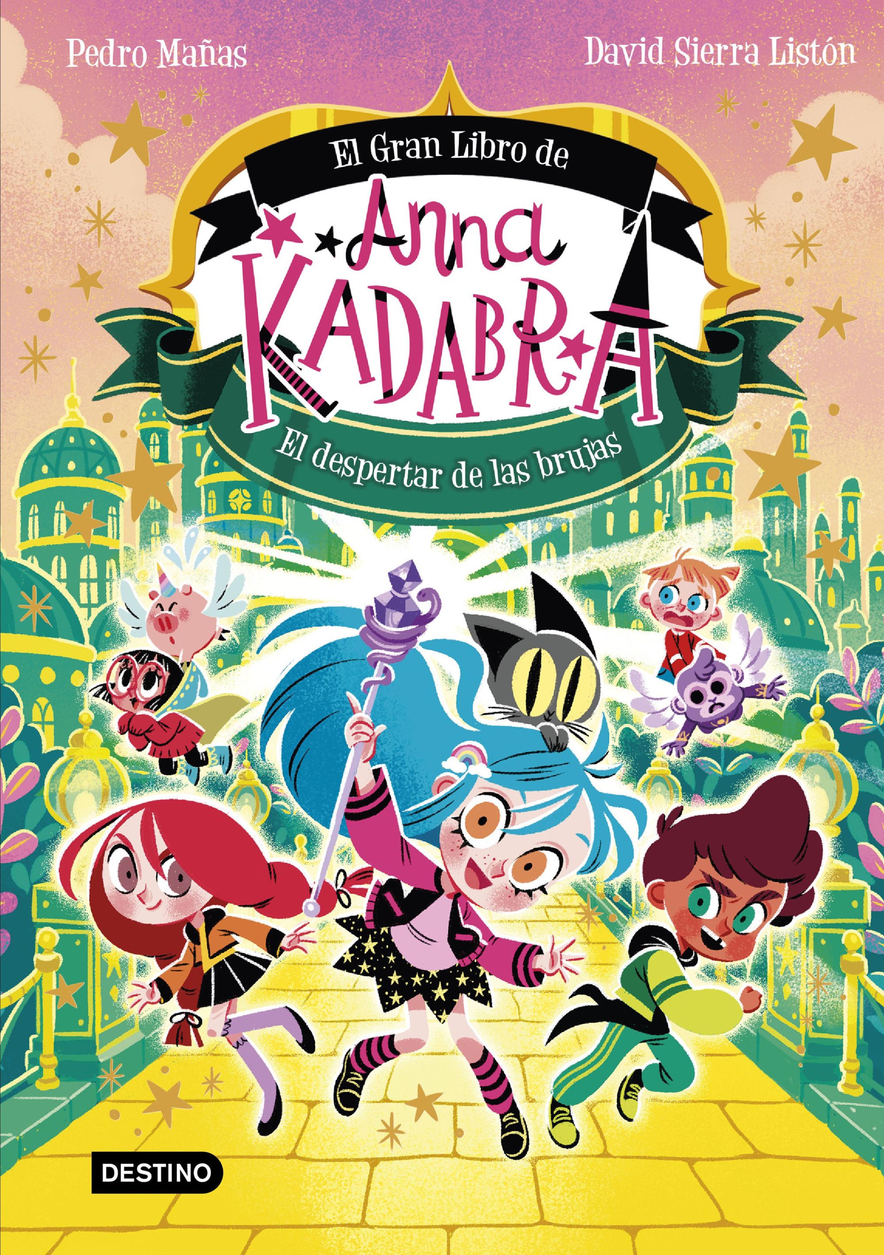 ANNA KADABRA. EL GRAN LIBRO DE ANNA KADABRA. EL DESPERTAR DE LAS BRUJAS