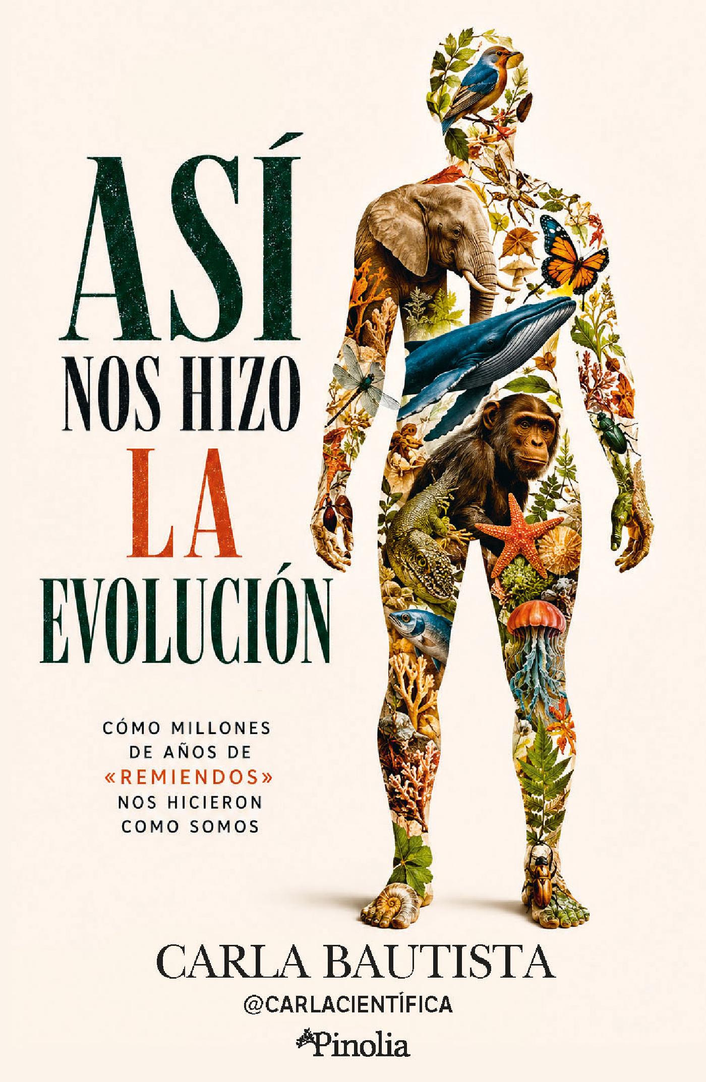 ASÍ NOS HIZO LA EVOLUCIÓN
