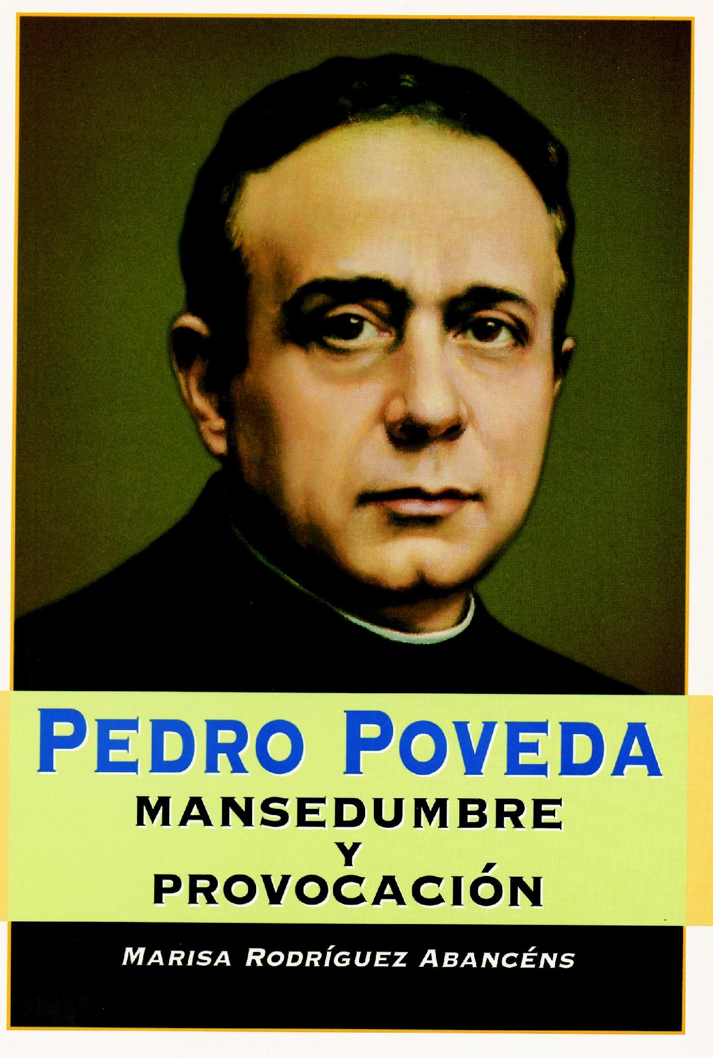 PEDRO POVEDA, MANSEDUMBRE Y PROVOCACIÓN