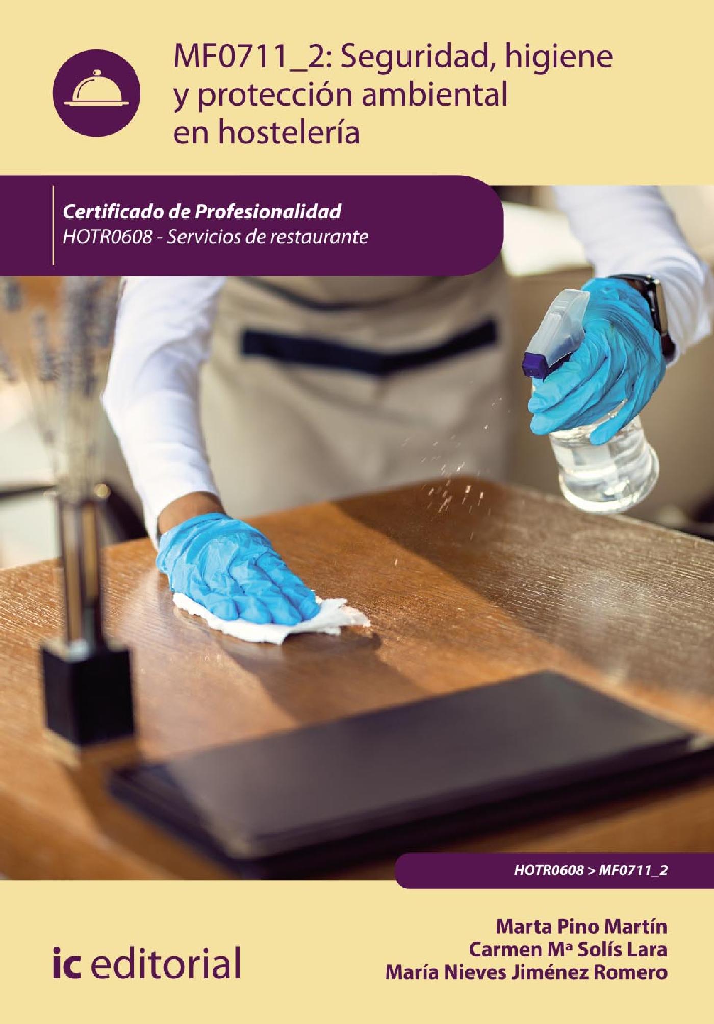 SEGURIDAD E HIGIENE Y PROTECCIÓN AMBIENTAL EN HOSTELERÍA. HOTR0608