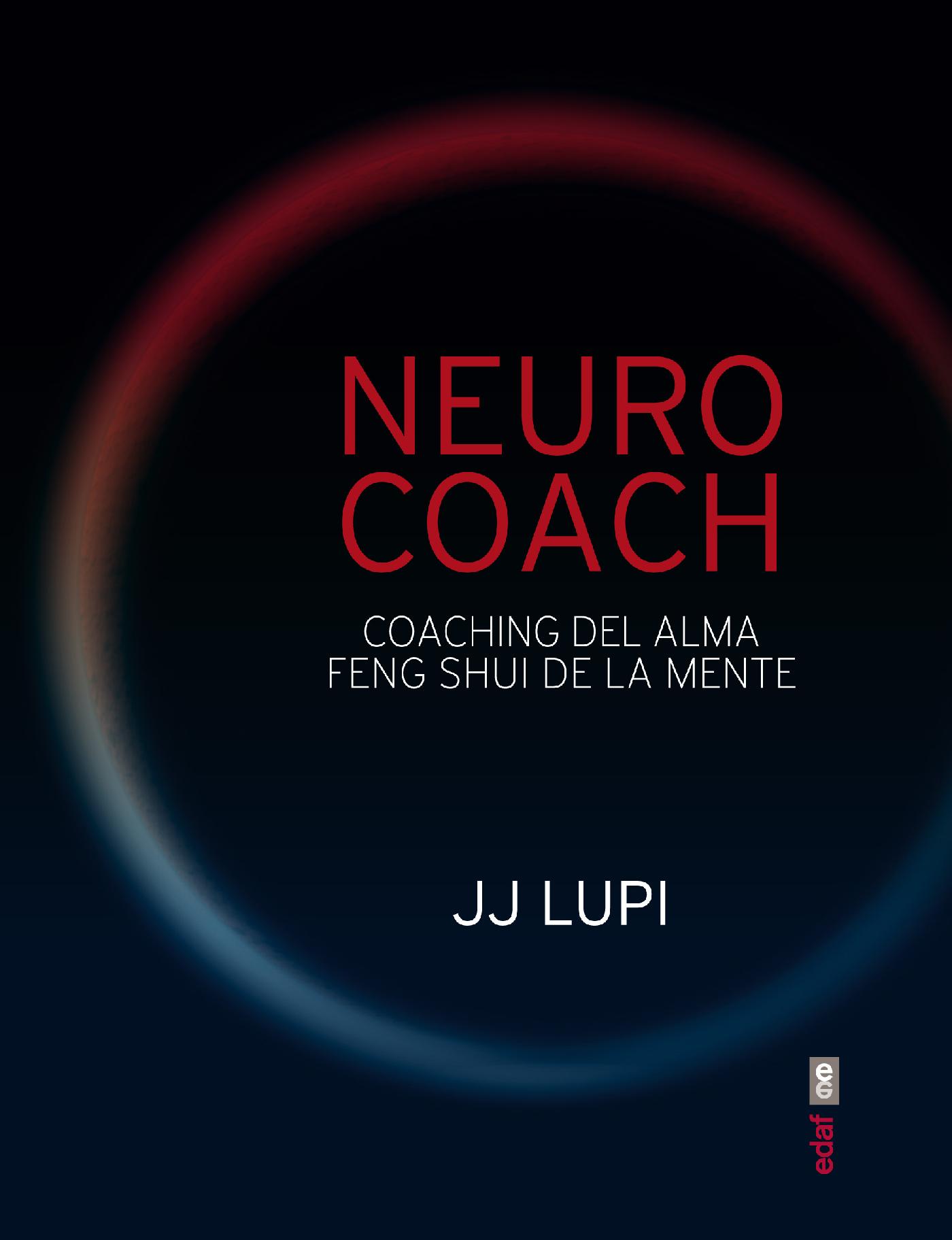 NEURO COACH. COACHING DEL ALMA. FENG SHUI DE LA MENTE.