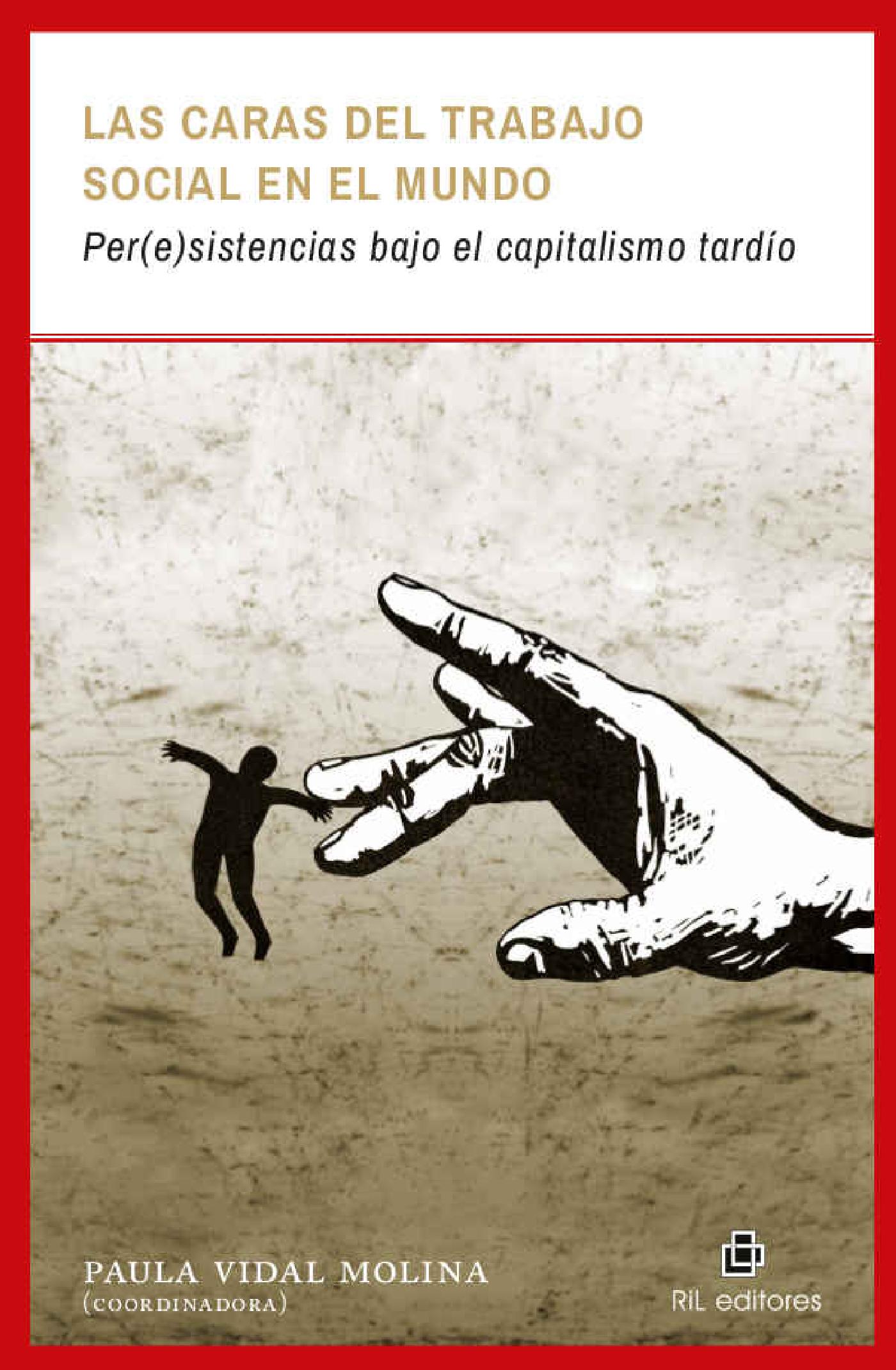 LAS CARAS DEL TRABAJO SOCIAL EN EL MUNDO: PER(E)SISTENCIAS BAJO EL CAPITALISMO TARDÍO