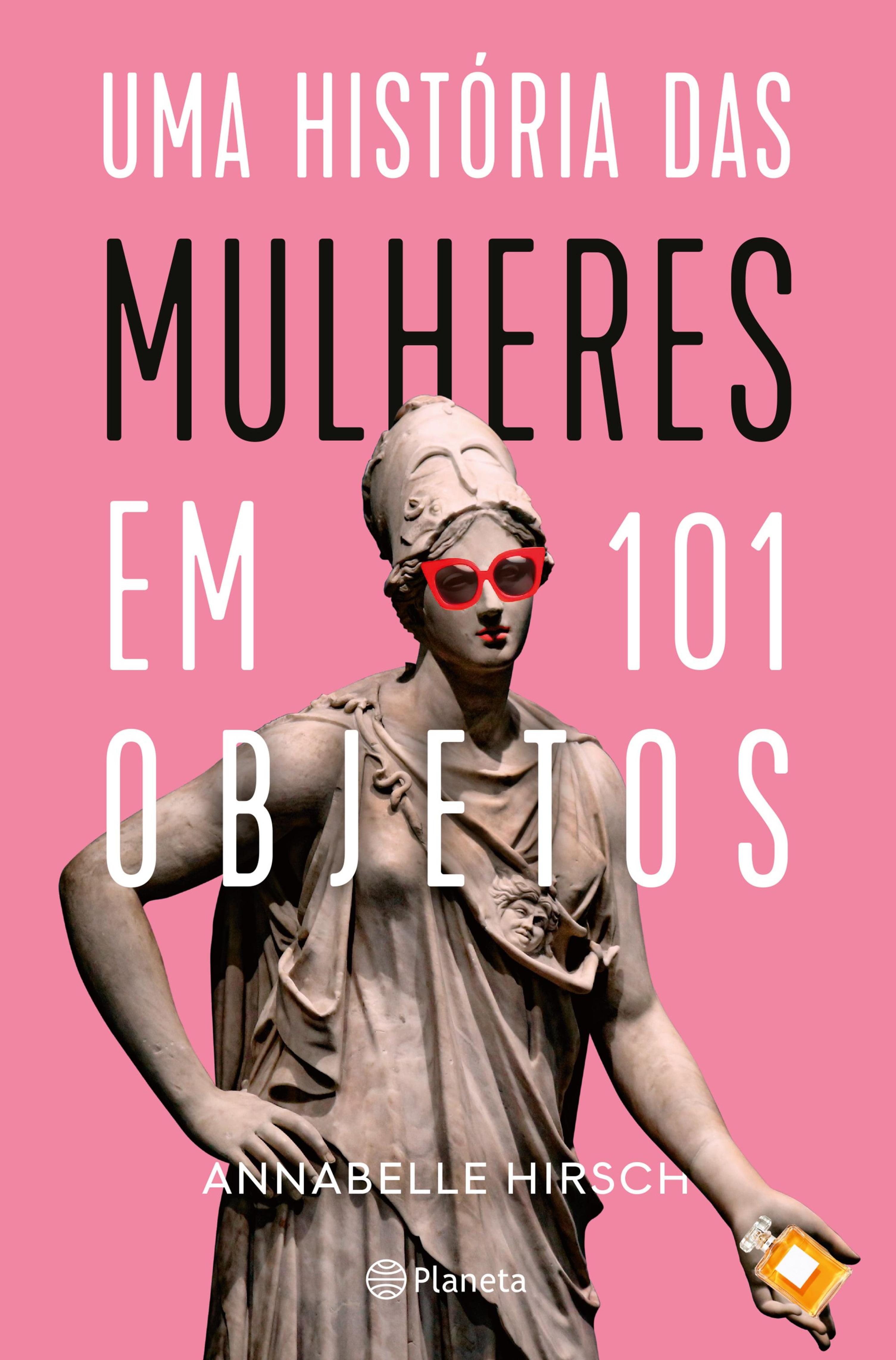 UMA HISTÓRIA DAS MULHERES EM 101 OBJETOS