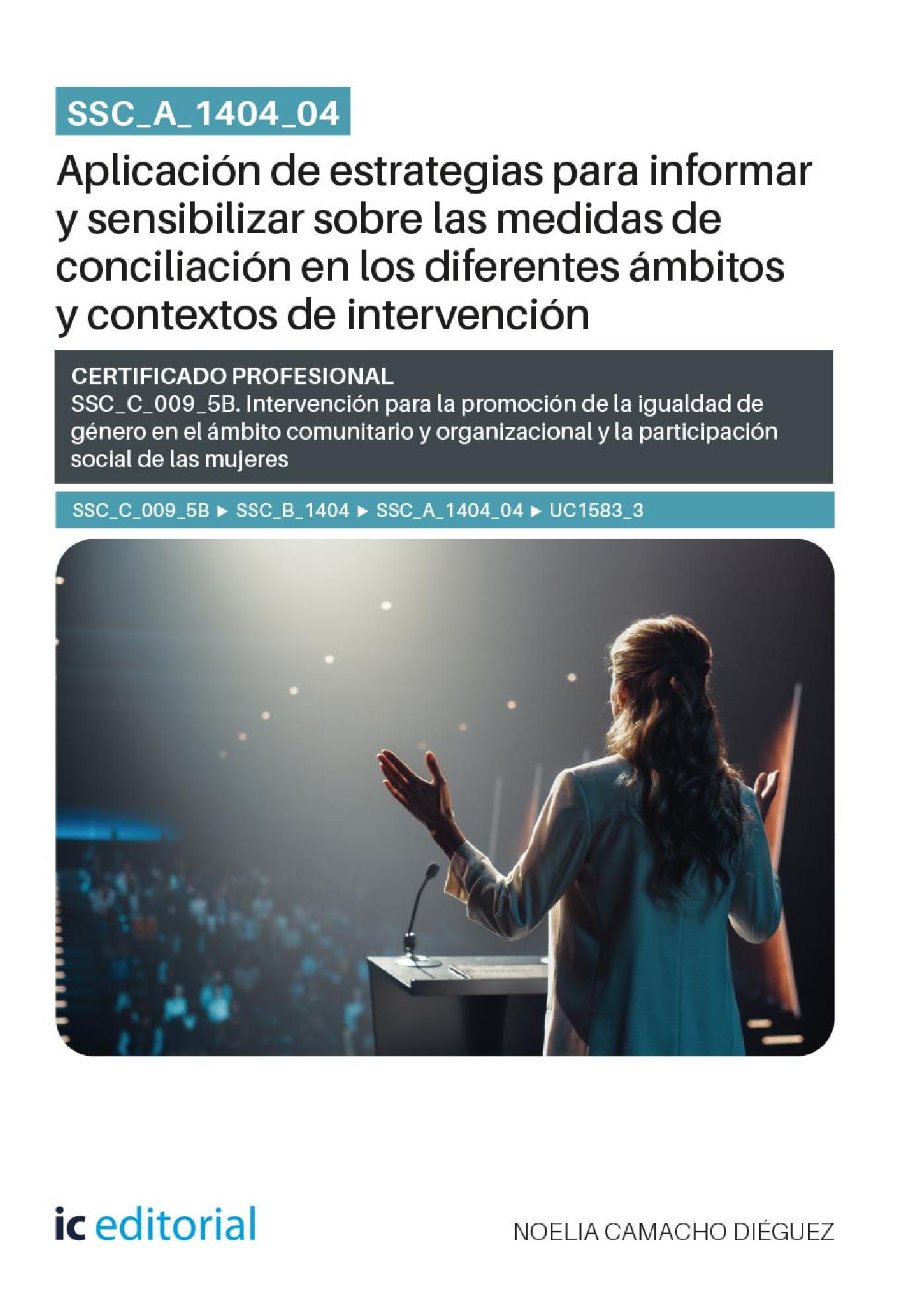 SSC_A_1404_04. APLICACIÓN DE ESTRATEGIAS PARA INFORMAR Y SENSIBILIZAR SOBRE LAS MEDIDAS DE CONCILIACIÓN EN LOS DIFERENTES ÁMBITOS Y CONTEXTOS DE INTER