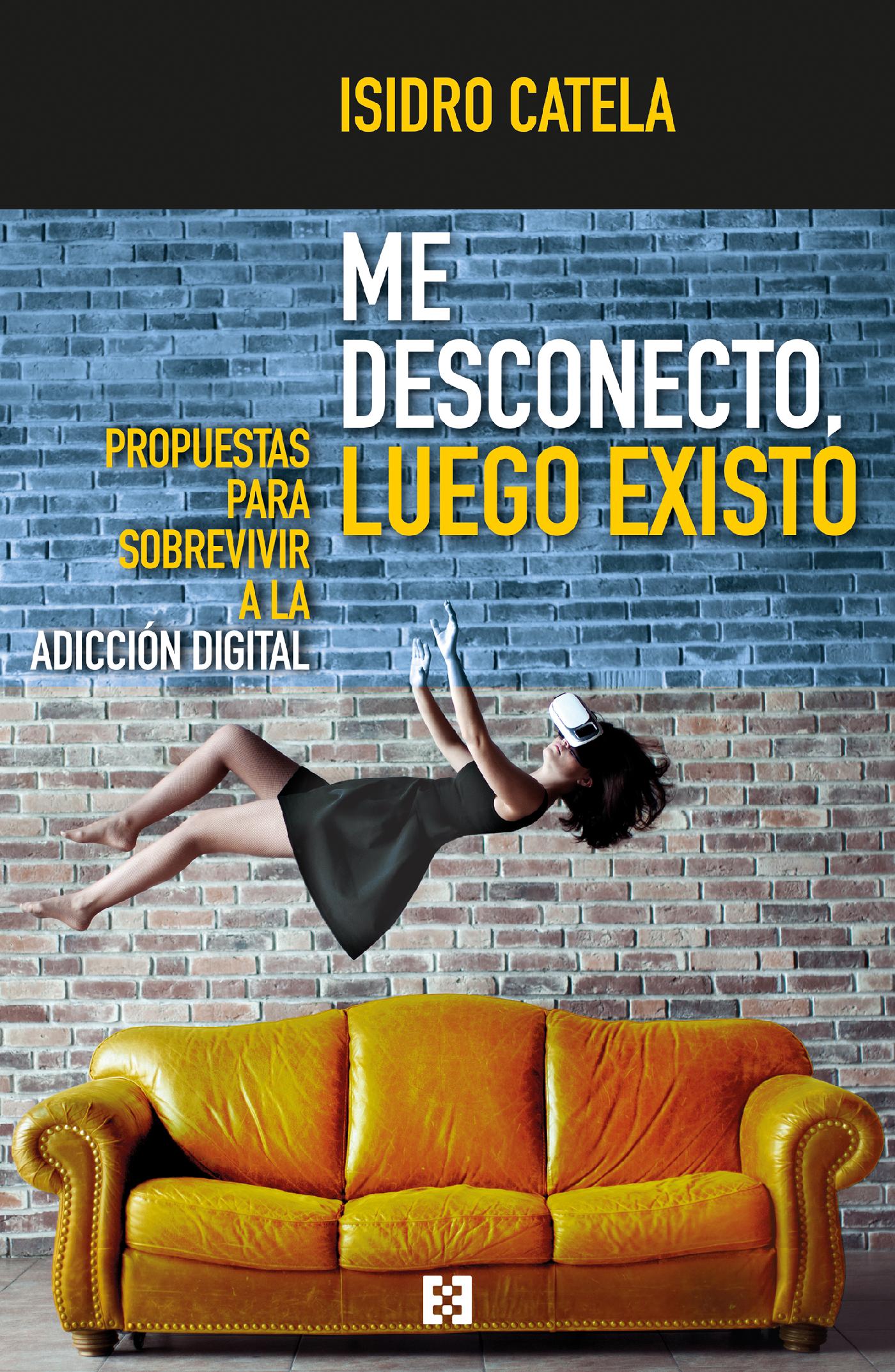ME DESCONECTO, LUEGO EXISTO 