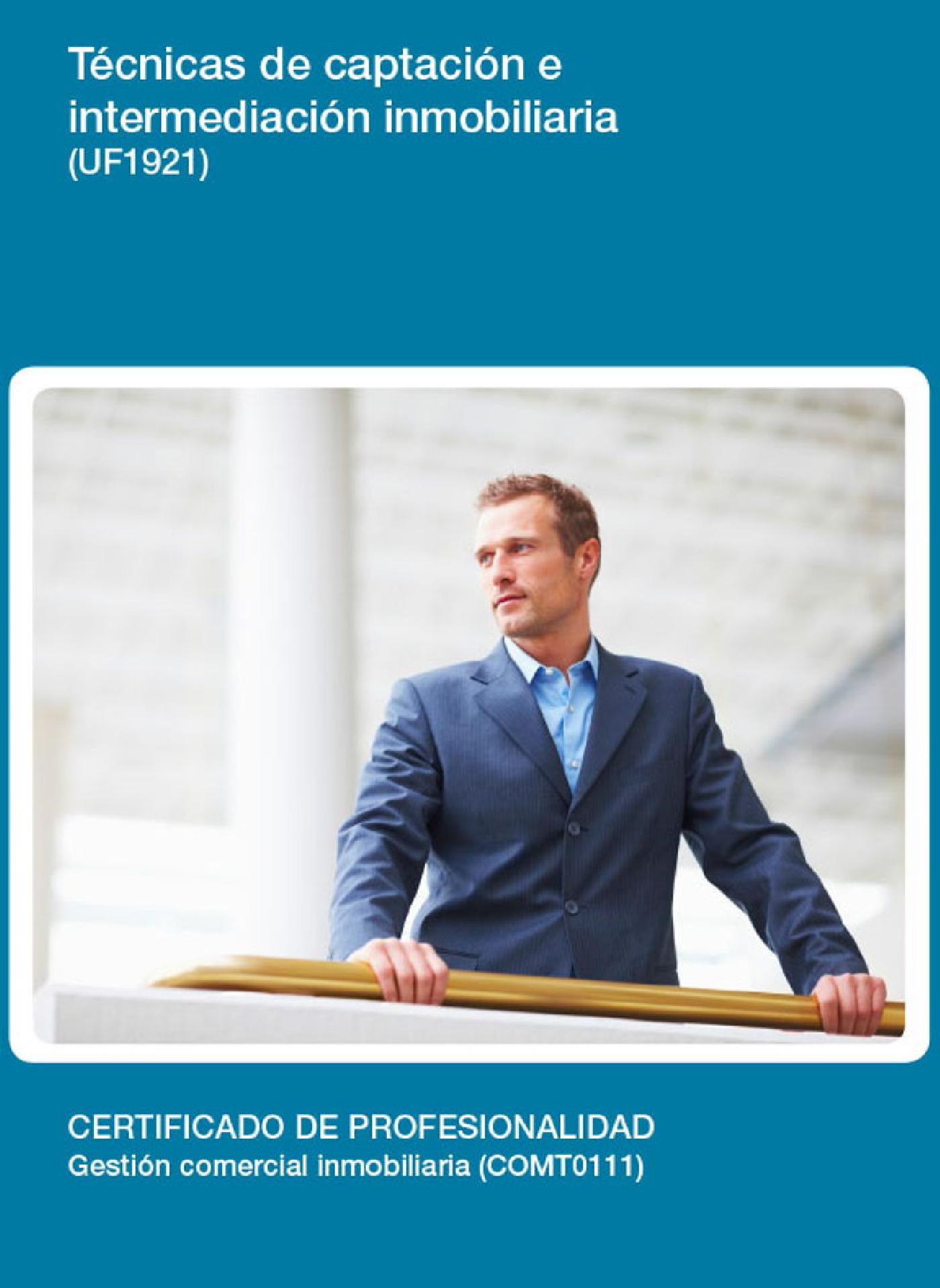 UF1921 - TÉCNICAS DE CAPTACIÓN E INTERMEDIACIÓN INMOBILIARIA