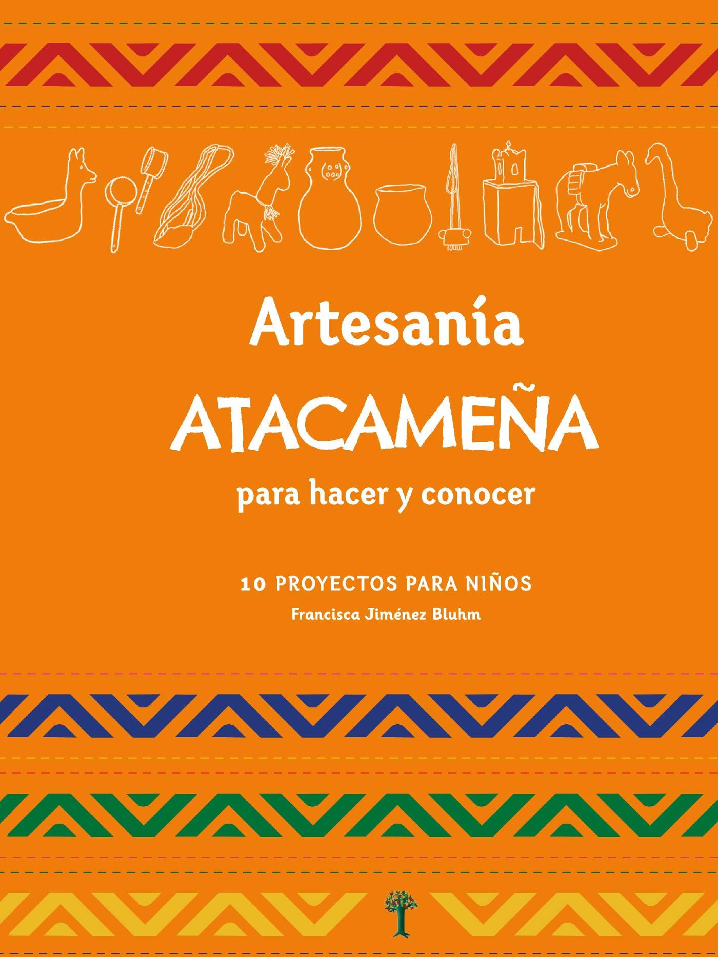ARTESANÍA ATACAMEÑA PARA HACER Y CONOCER