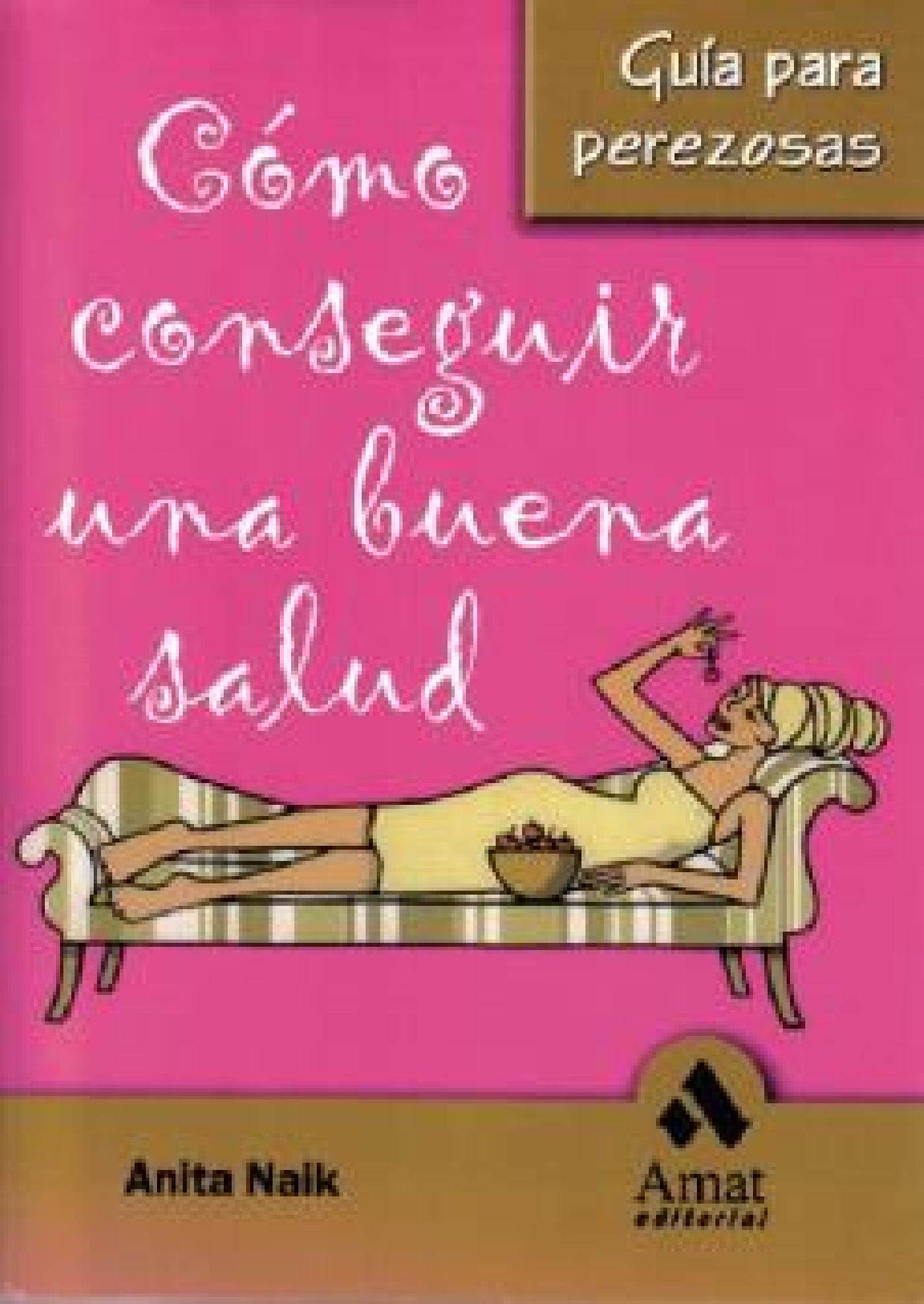 CÓMO CONSEGUIR UNA BUENA SALUD.                                           