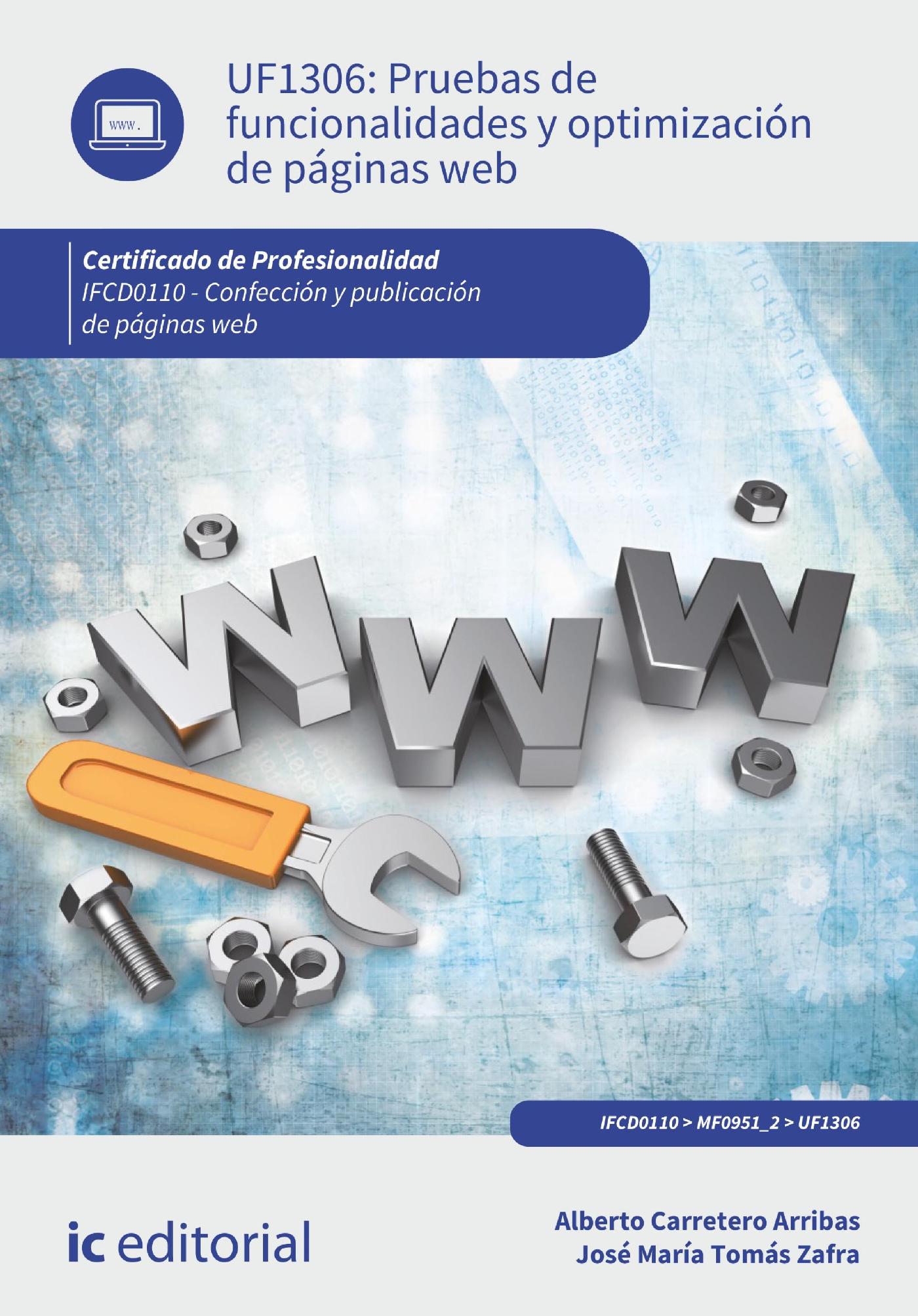 PRUEBAS DE FUNCIONALIDADES Y OPTIMIZACIÓN DE PÁGINAS WEB. IFCD0110