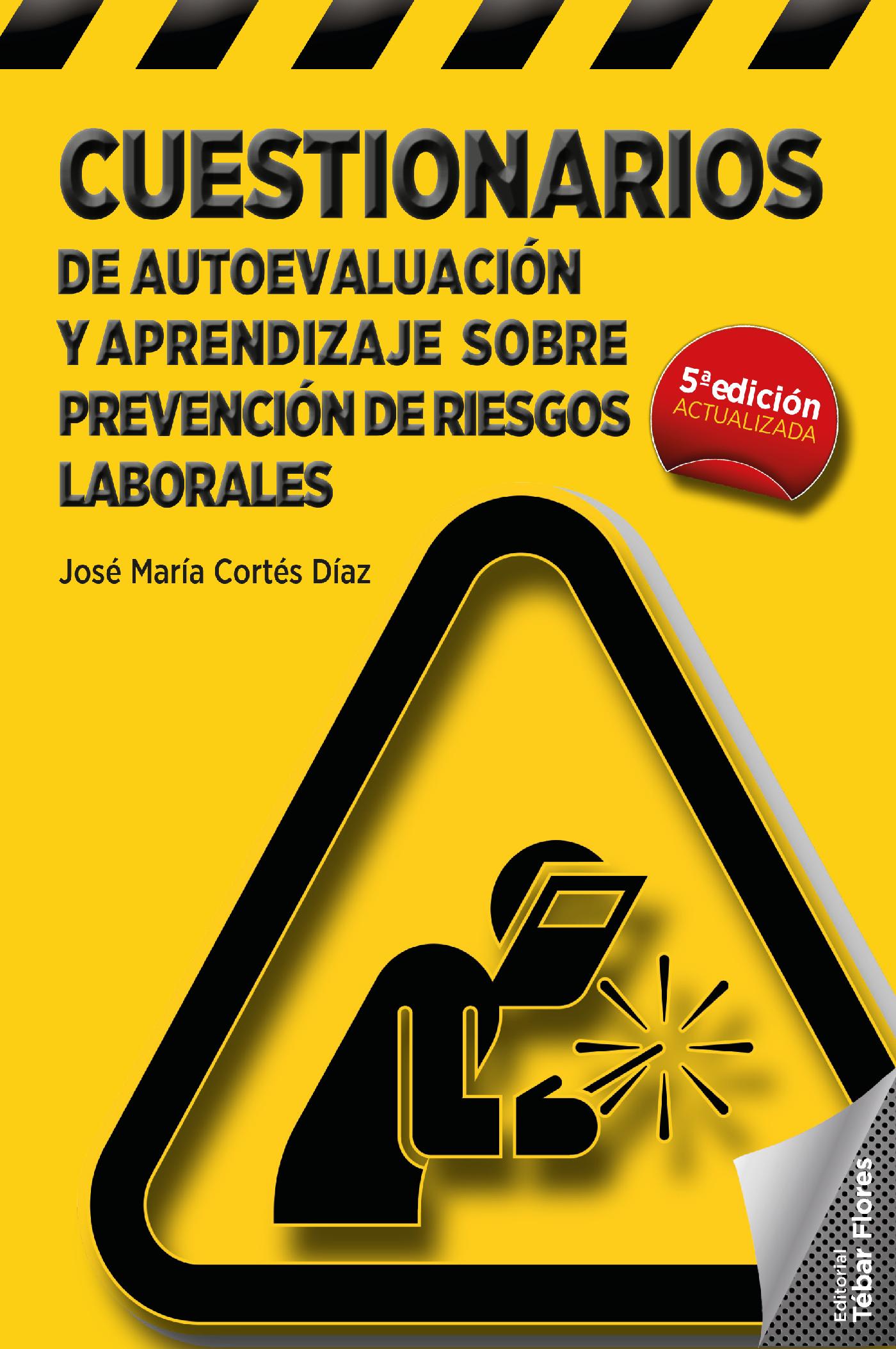 CUESTIONARIOS DE AUTOEVALUACIÓN Y APRENDIZAJE SOBRE PREVENCIÓN DE RIESGOS LABORALES