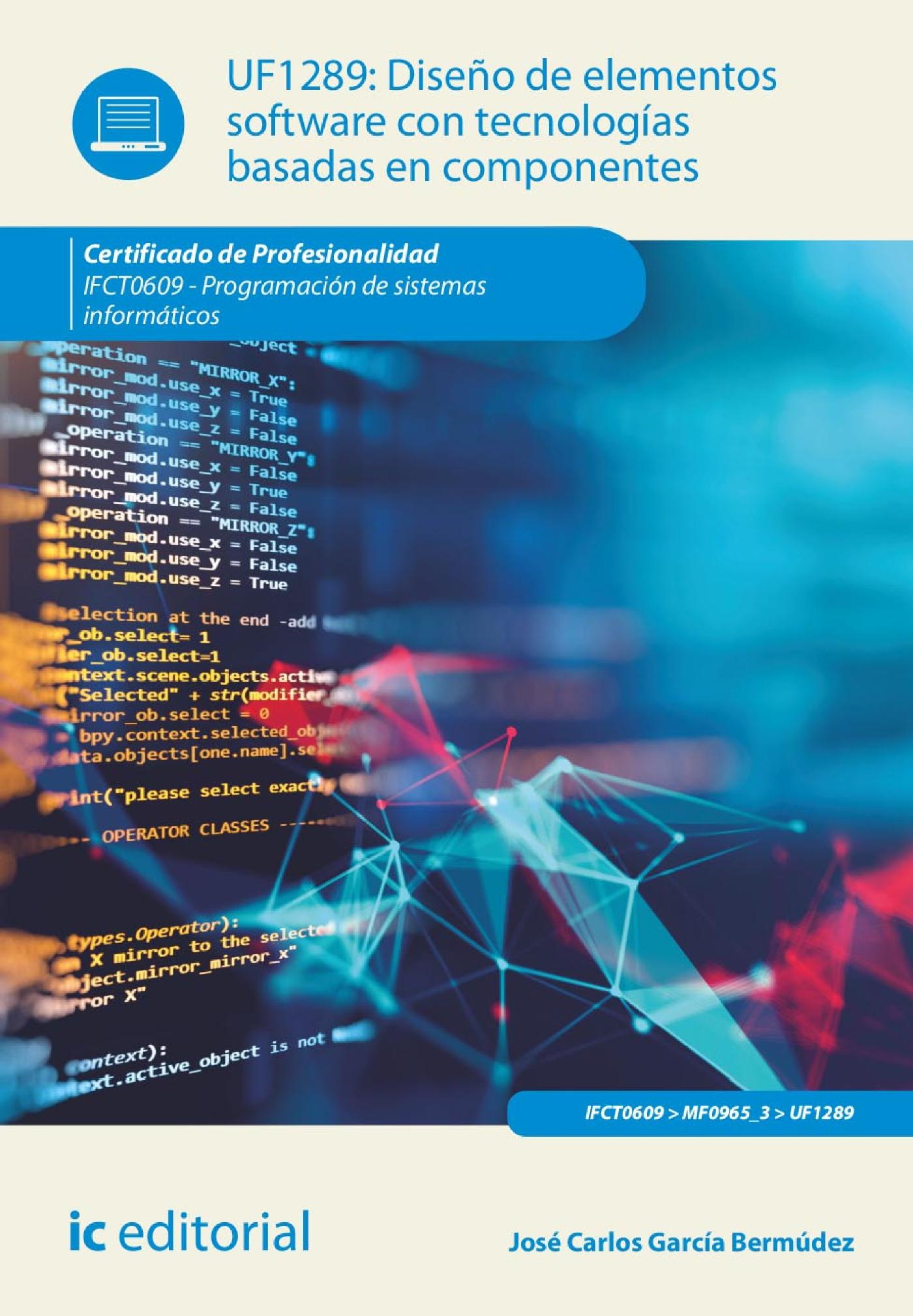 Diseño de Elementos Software con Tecnologías Basadas en Componentes. Ifct0609