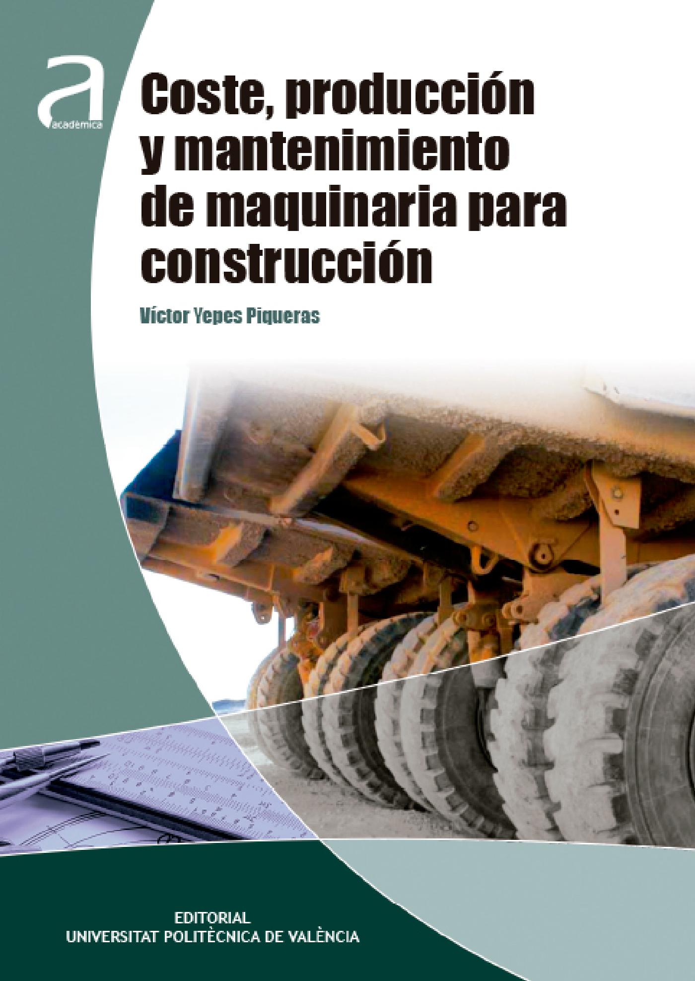 COSTE, PRODUCCIÓN Y MANTENIMIENTO DE MAQUINARIA PARA CONSTRUCCIÓN