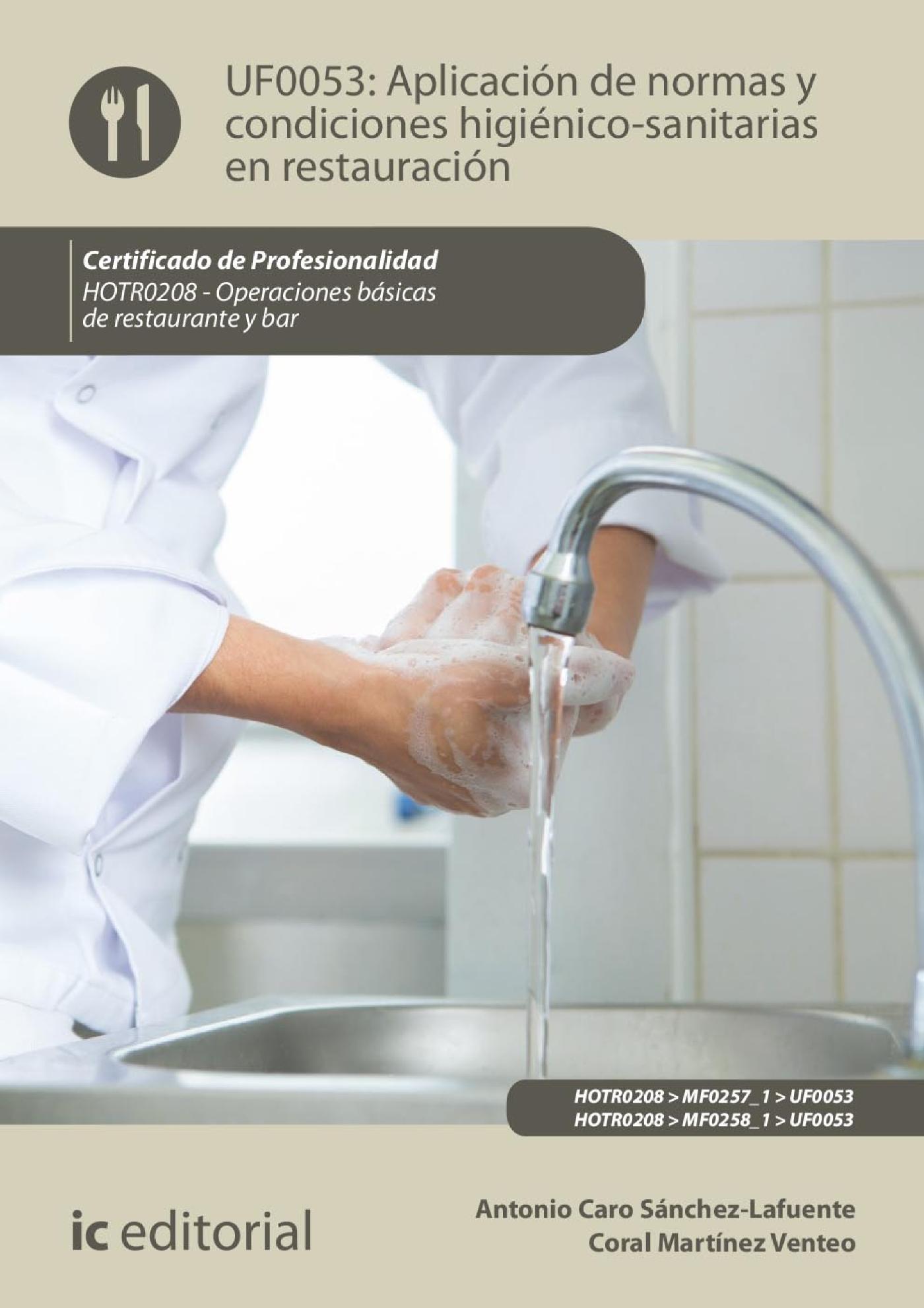 APLICACIÓN DE NORMAS Y CONDICIONES HIGIÉNICO-SANITARIAS EN RESTAURACIÓN. HOTR0208