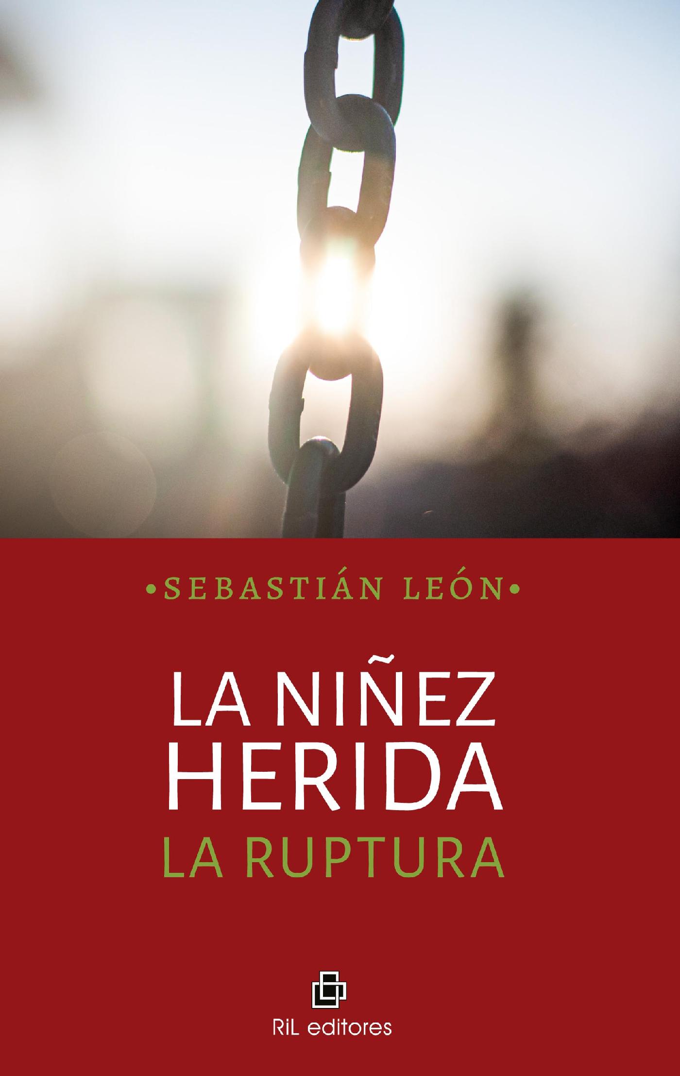 LA NIÑEZ HERIDA; LA RUPTURA